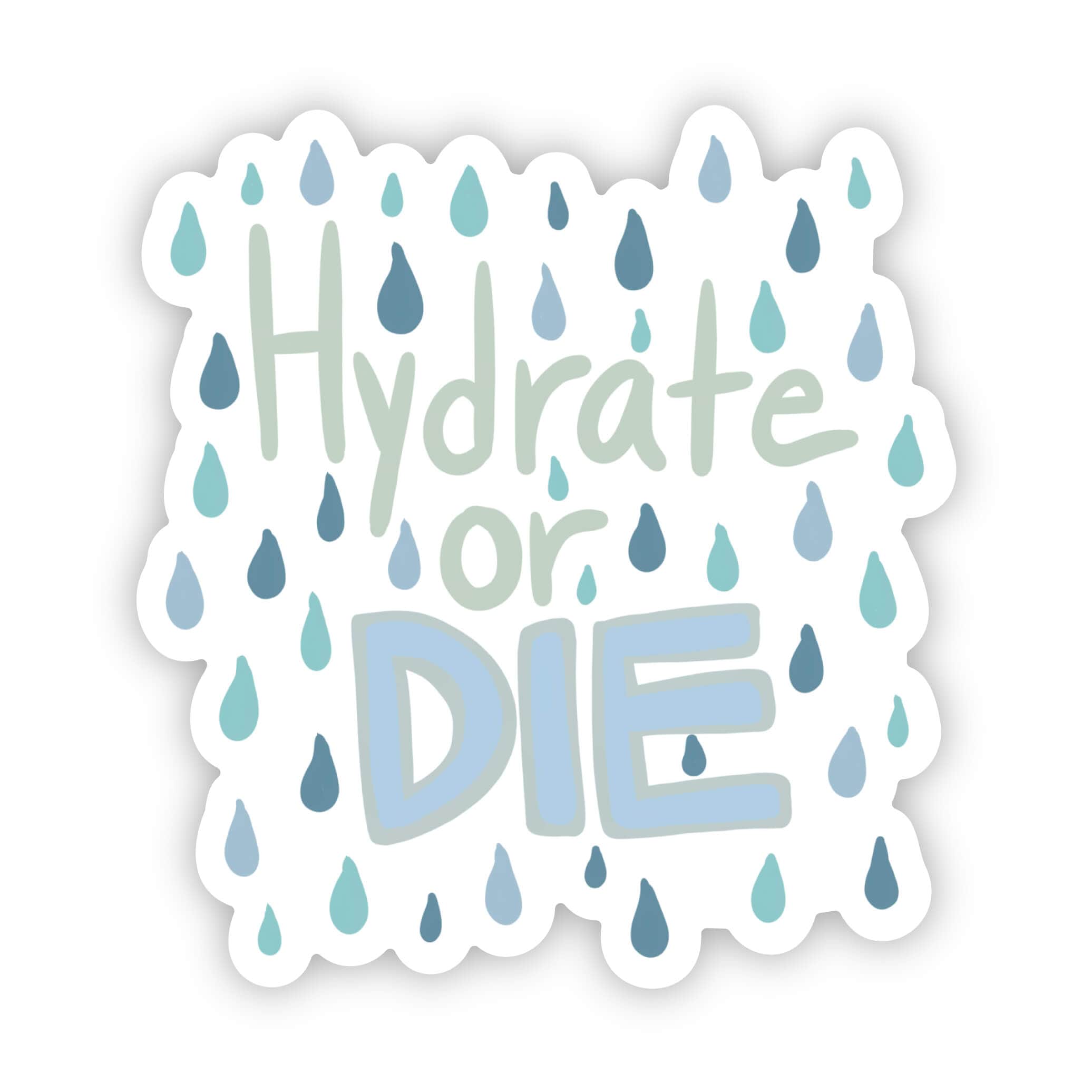 Hydrate or Die Sticker、mySite、elrpsem3k