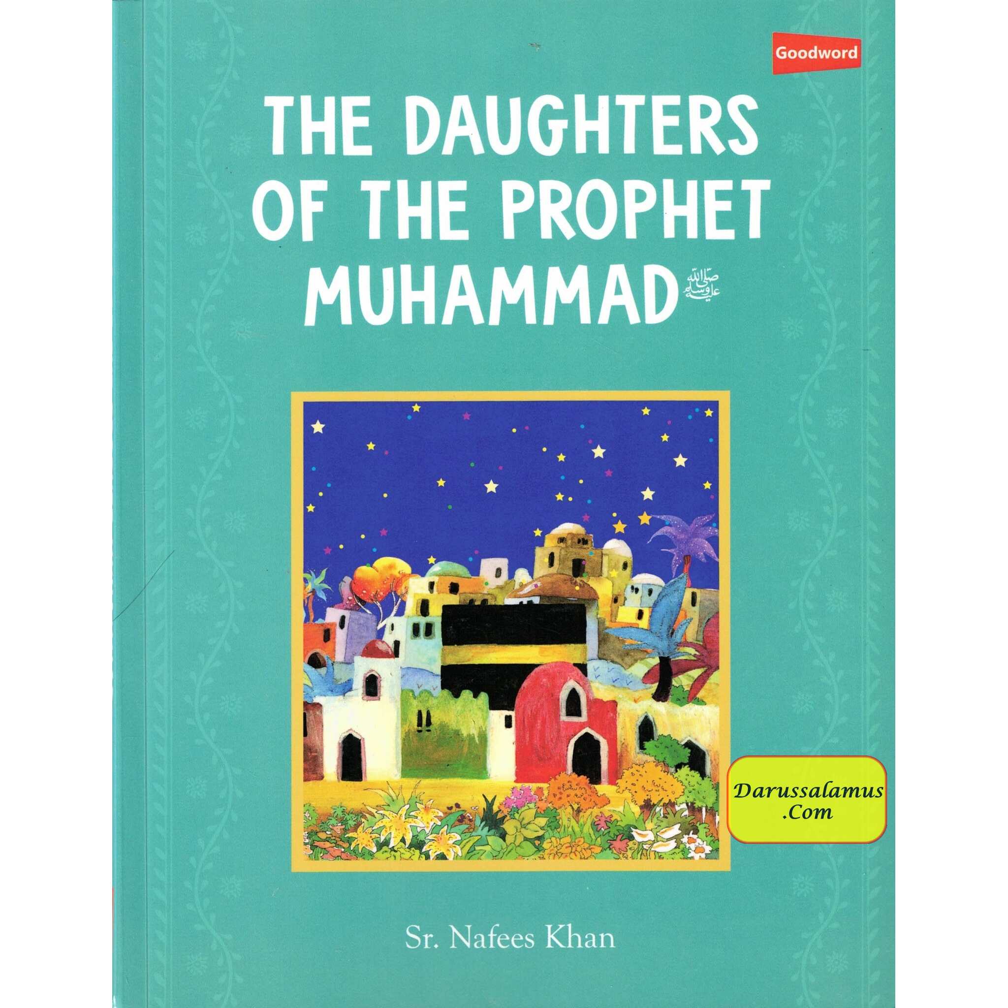 The Daughters of The Prophet Muhammad (Paperback) By Sr. Nafees Khan、mySite、topwebapps