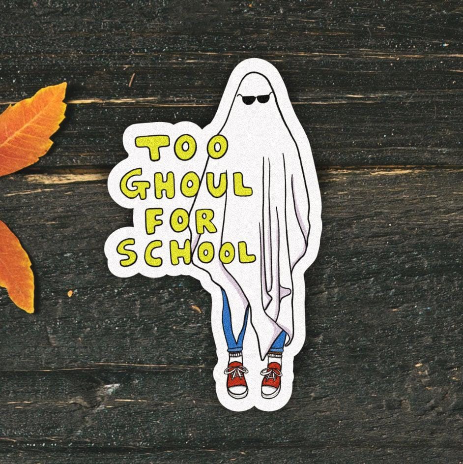  Too Ghoul For School Halloween Sticker、mySite、elrpsem3k