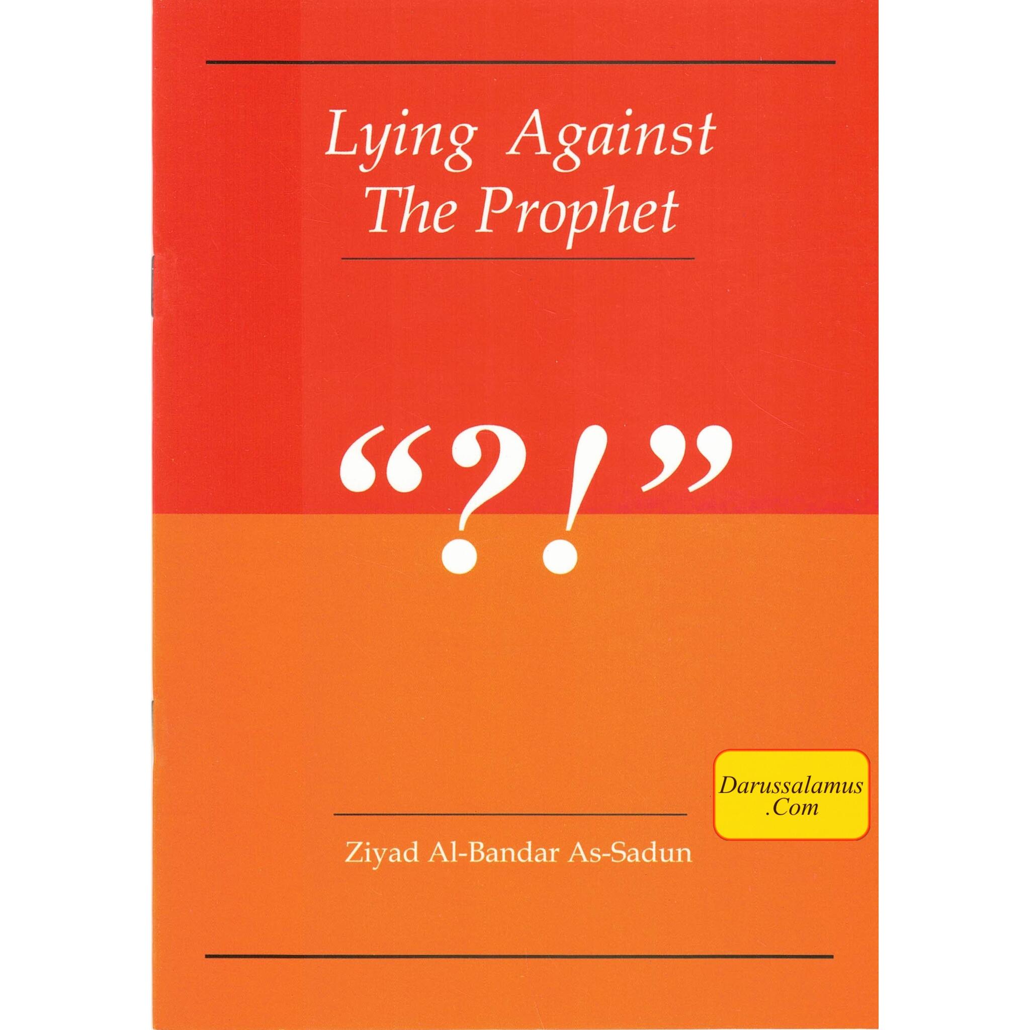 Lying Against The Prophet By Ziyad Al-Bandar As-Sadun、mySite、topwebapps