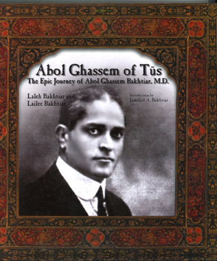 Abol Gassem of Tus: The Epic Journey of Abol Ghassem Bakhtiar, M.D.、mySite、topwebapps