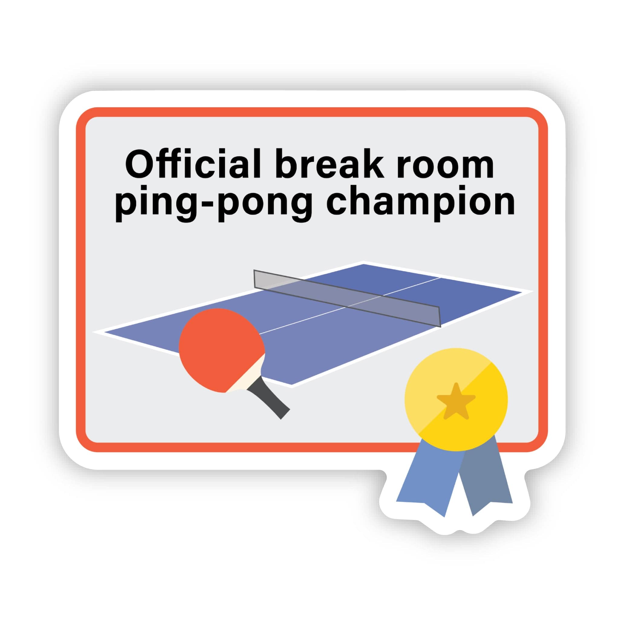  Official Break Room Ping-Pong Champion Sticker、mySite、elrpsem3k