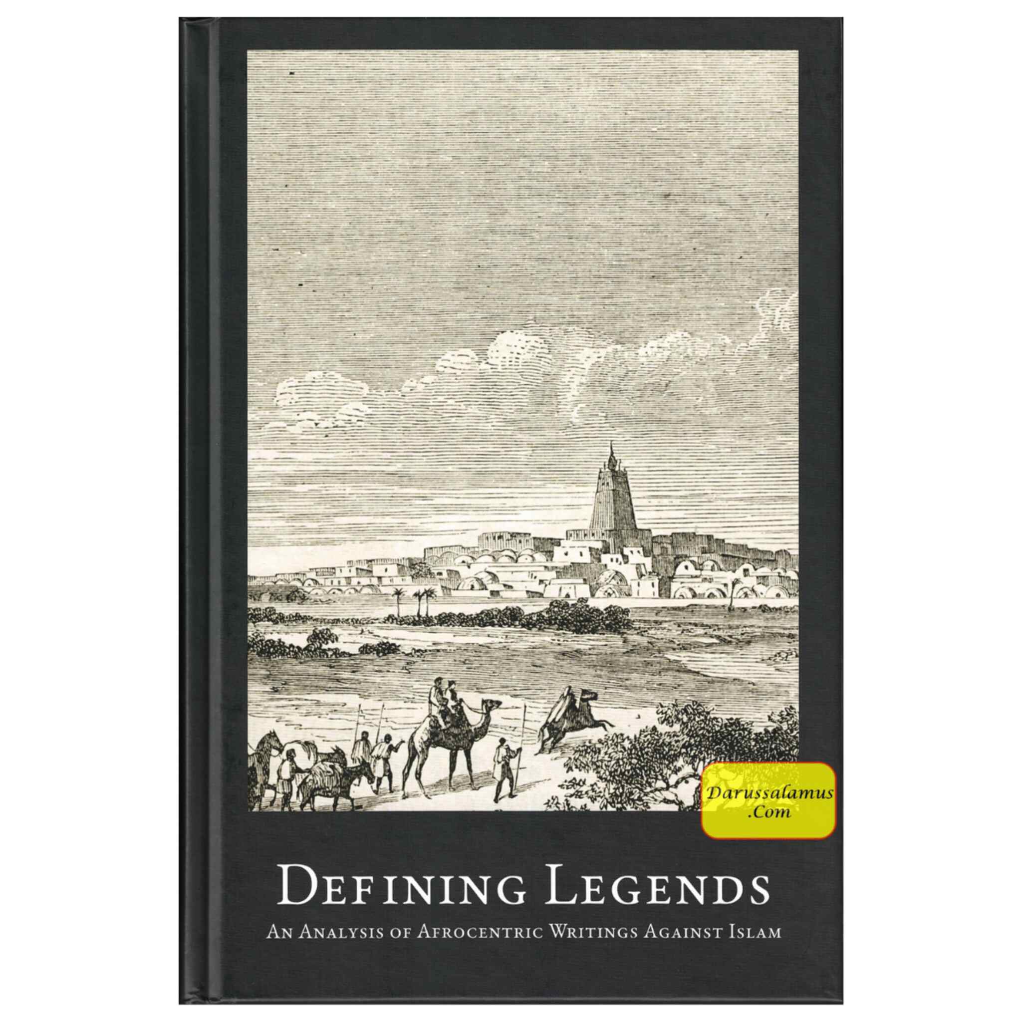 Defining Legends-An Analysis of Afrocentric Writings Against Islam By Abdulhaq Al-Ashanti、mySite、topwebapps