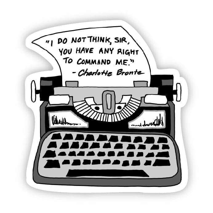  I do not think, sir, you have any right to command me (Charlotte Bronte Sticker)、mySite、elrpsem3k