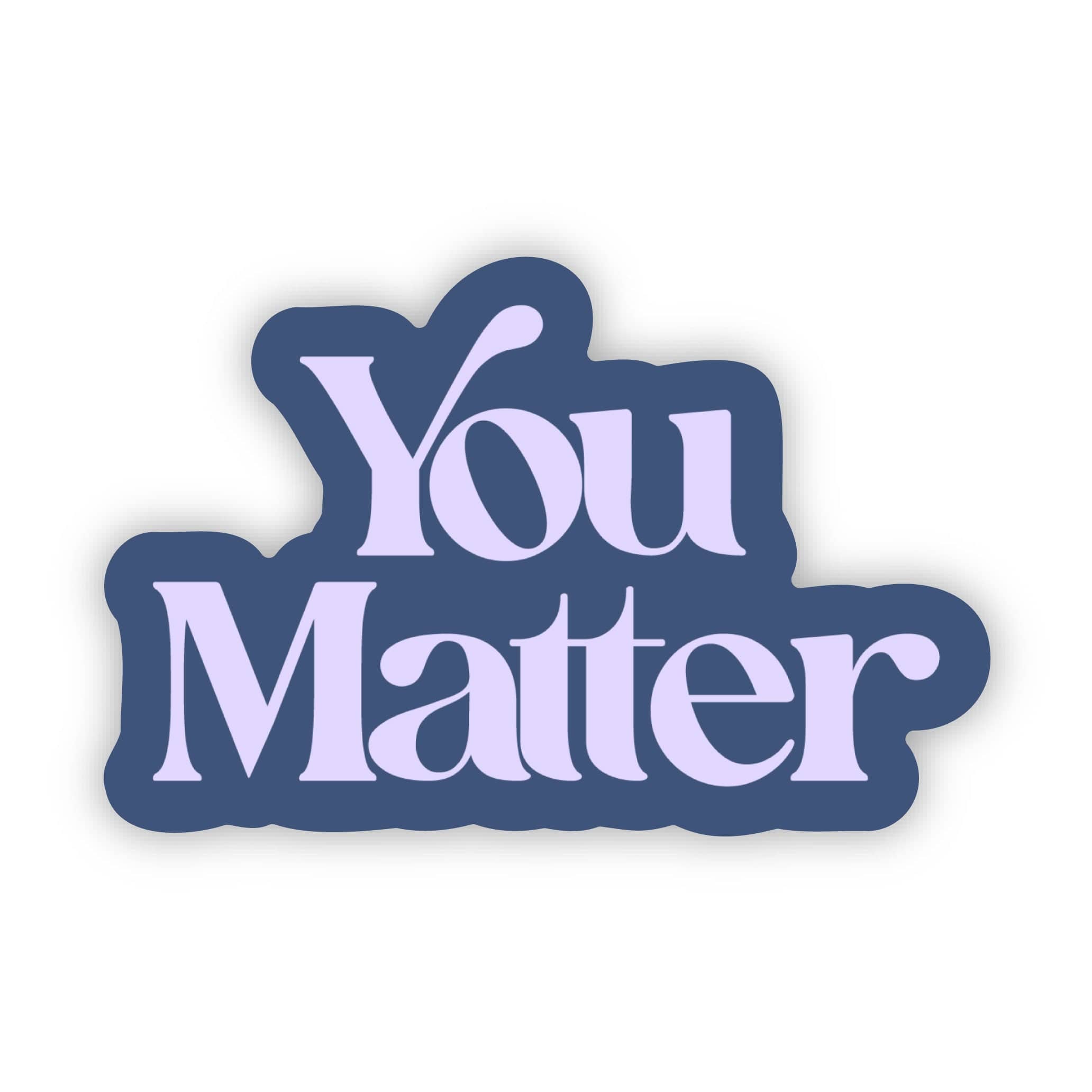  You Matter Text Sticker、mySite、ghnorth