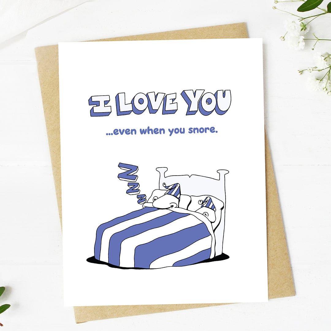  I love you... even when you snore Funny Valentine's Card、mySite、elrpsem3k