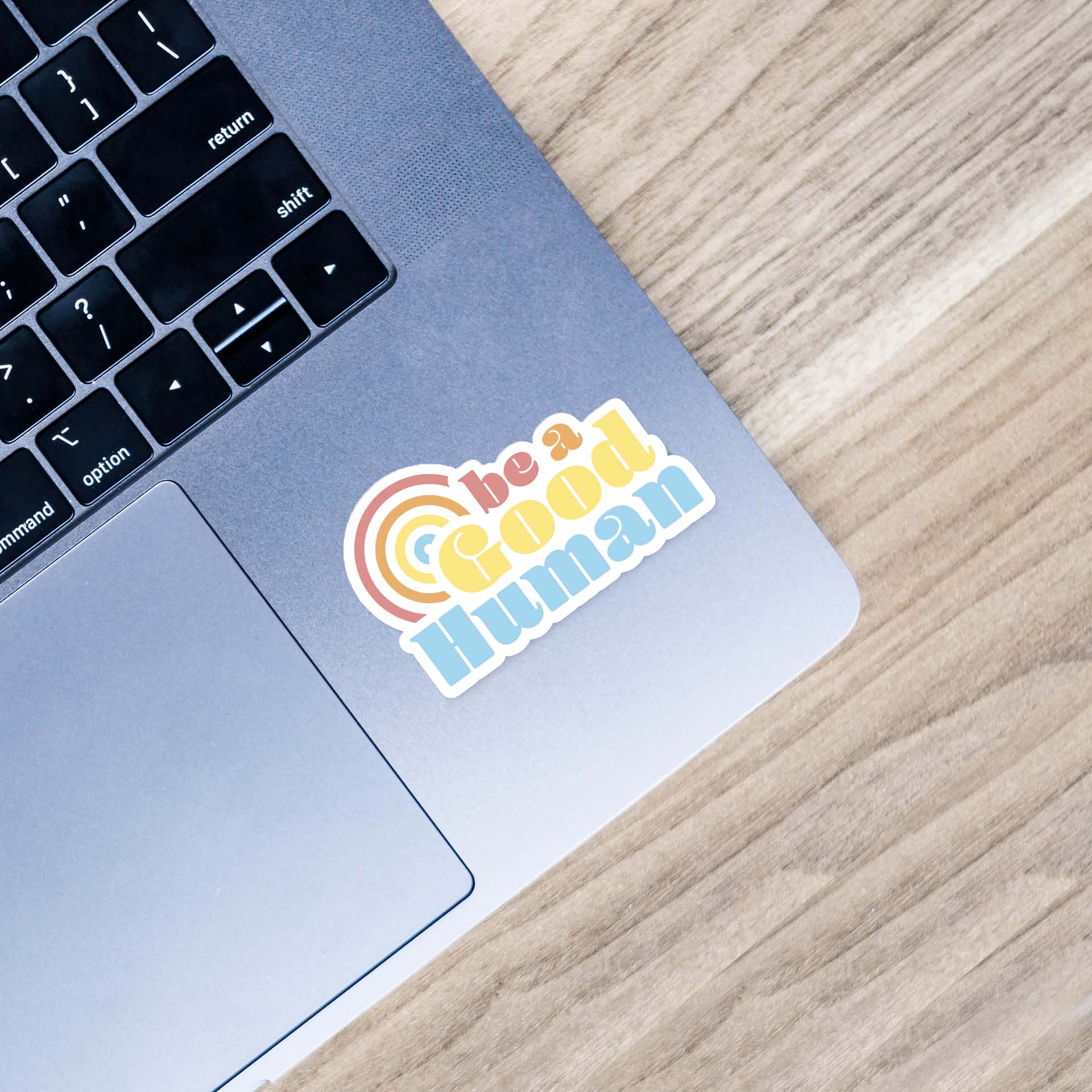  Be A Good Human Positivity Sticker、mySite、ghnorth