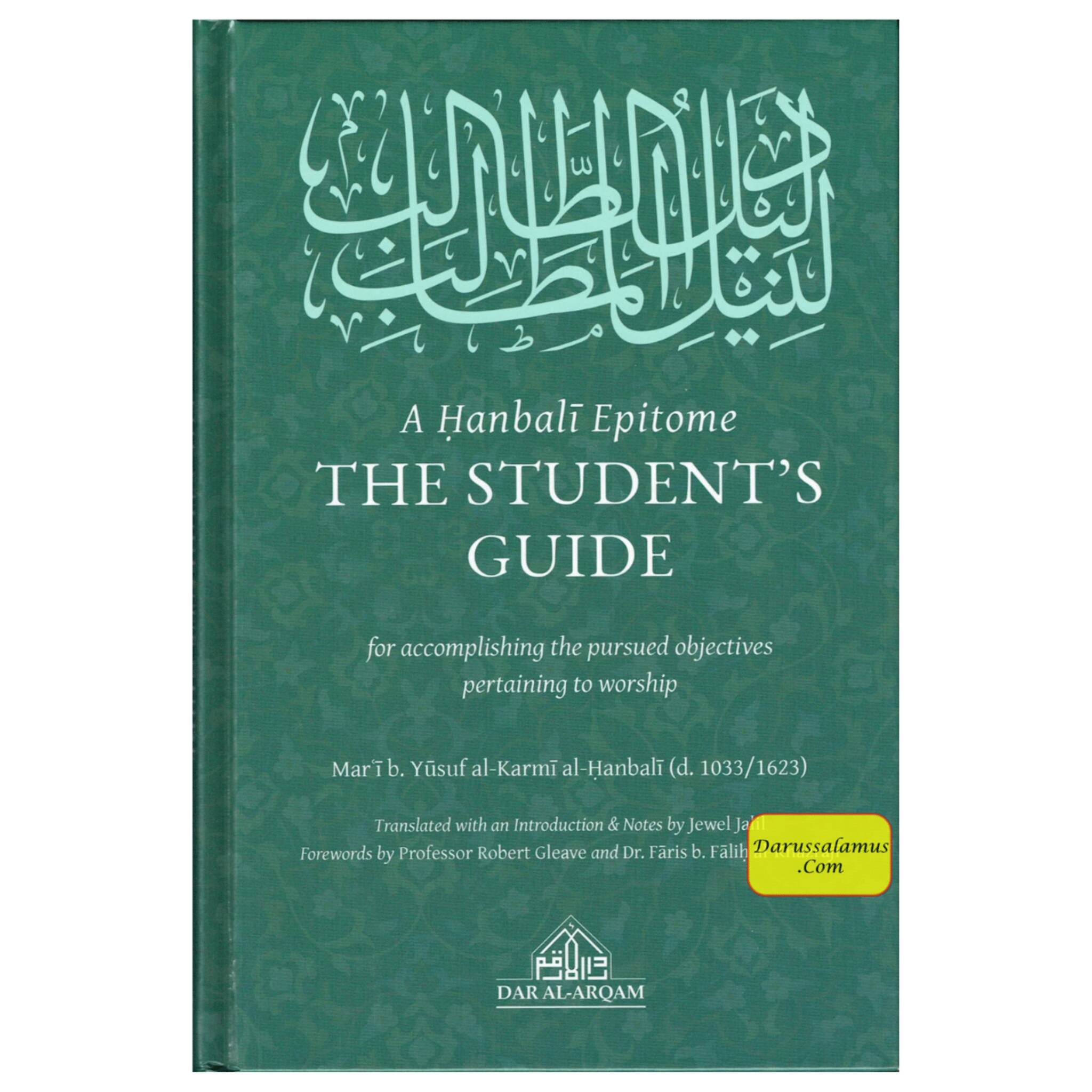 A Hanbali Epitome: The Student's Guide For Accomplishing The Pursued Objectives Pertaining to Worship By Mar'i Yusuf al-Karmi al-Hanbali、mySite、topwebapps