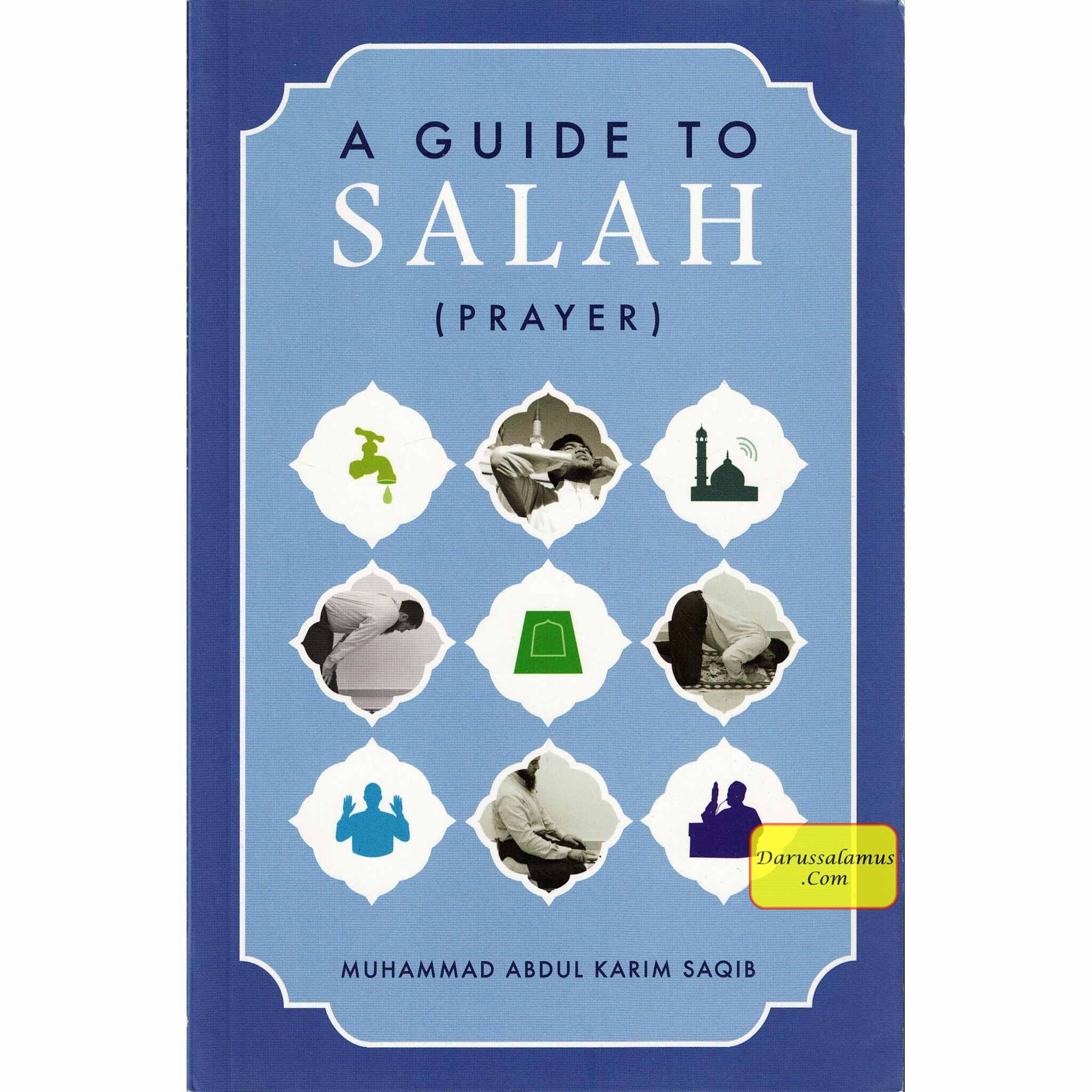 A Guide to Salah (Prayer) By Muhammad Abdul Rahim Saqib、mySite、topwebapps