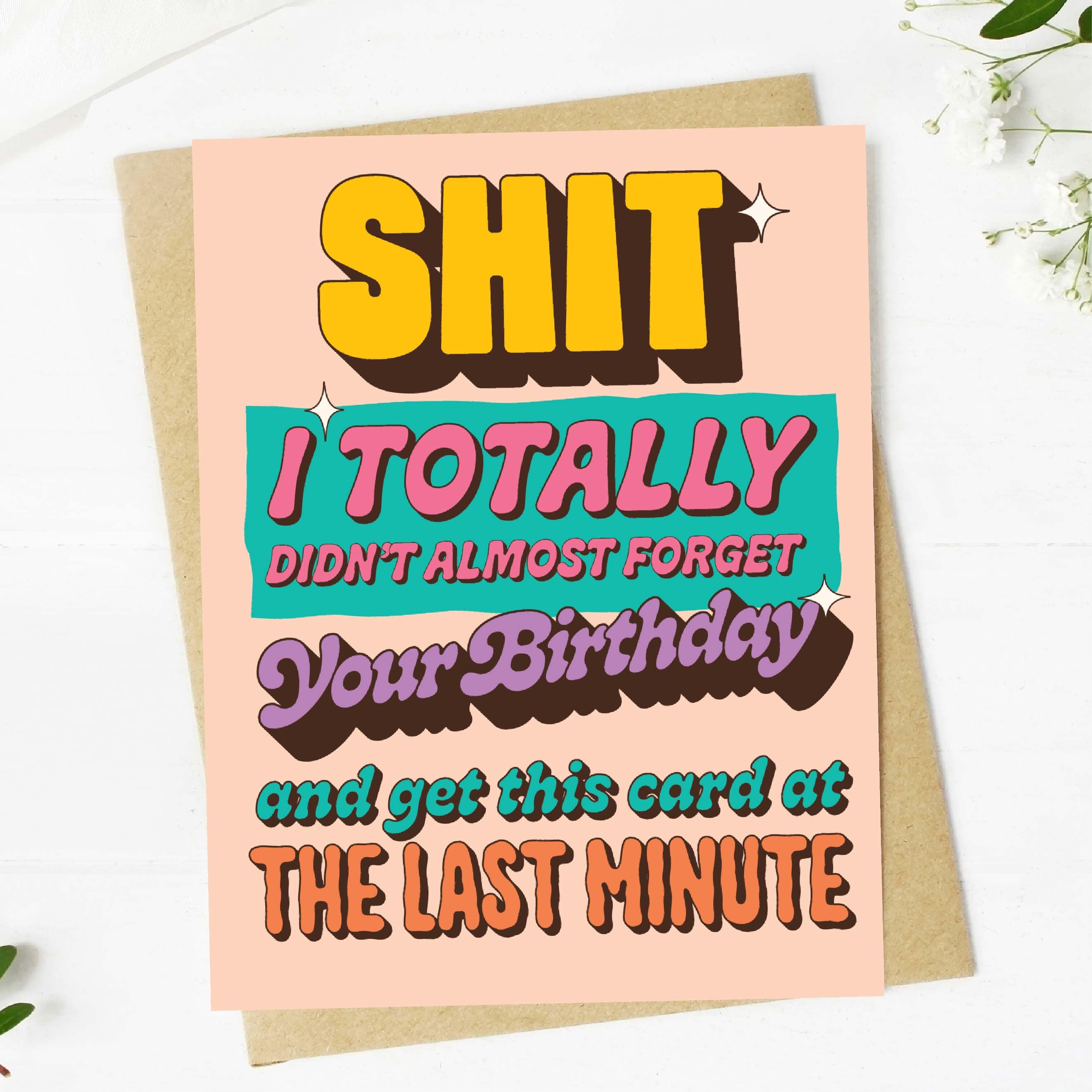  Shit, I totally didn't almost forget your birthday Birthday Card、mySite、ghnorth