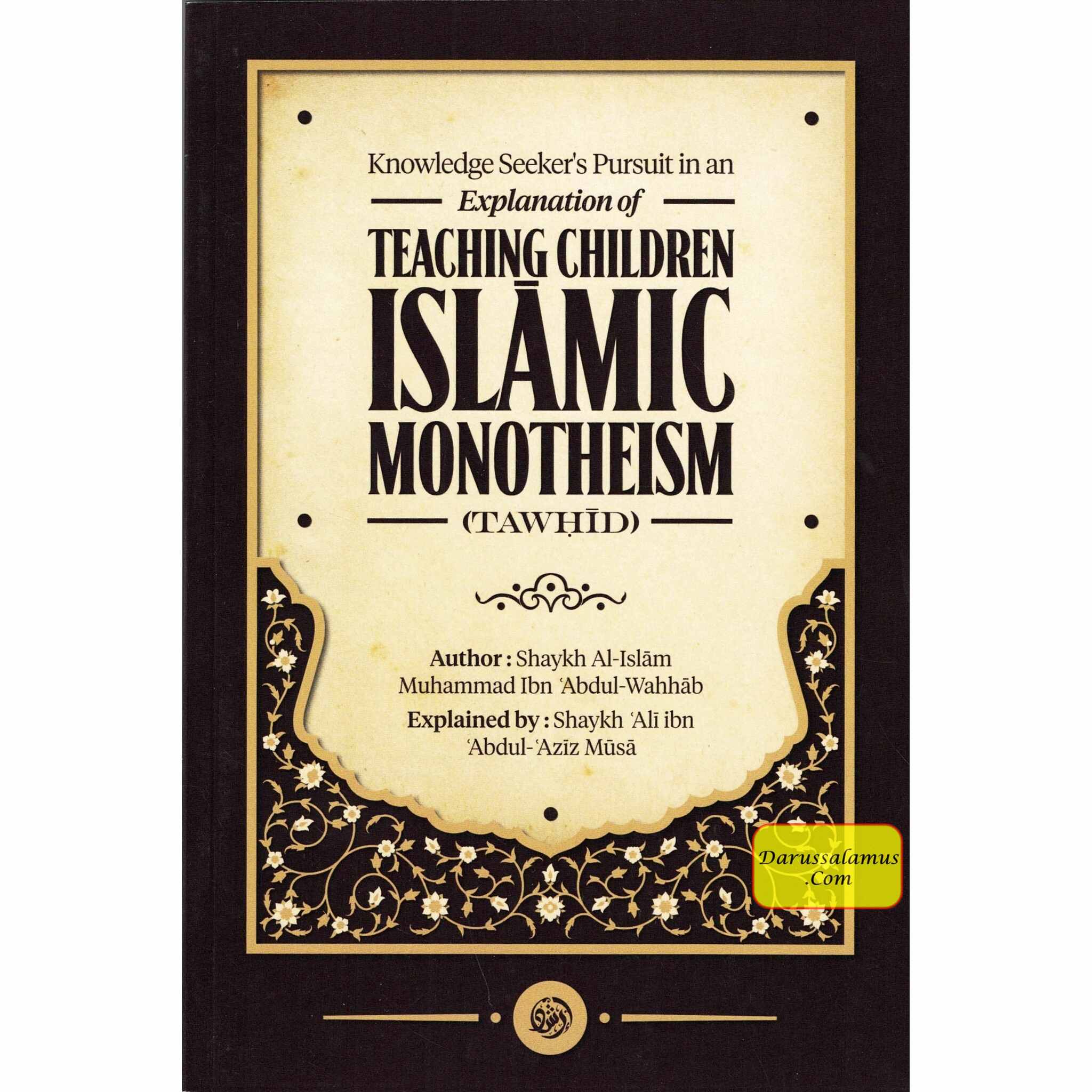 Knowledge Seeker’s pursuit in an Explanation of Teaching Children Islamic Monotheism (Tawhid) By Shaykh al-Islam Muhammad bin Abdul-Wahhab、mySite、topwebapps