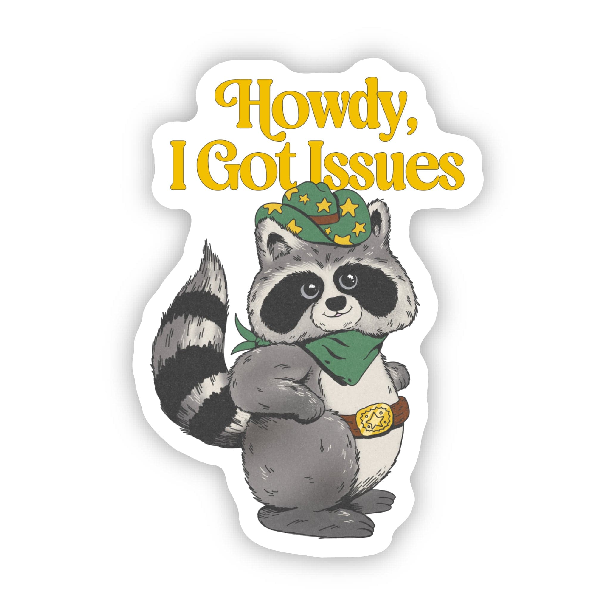  Howdy I Got Issues Cowboy Raccoon Sticker、mySite、ghnorth