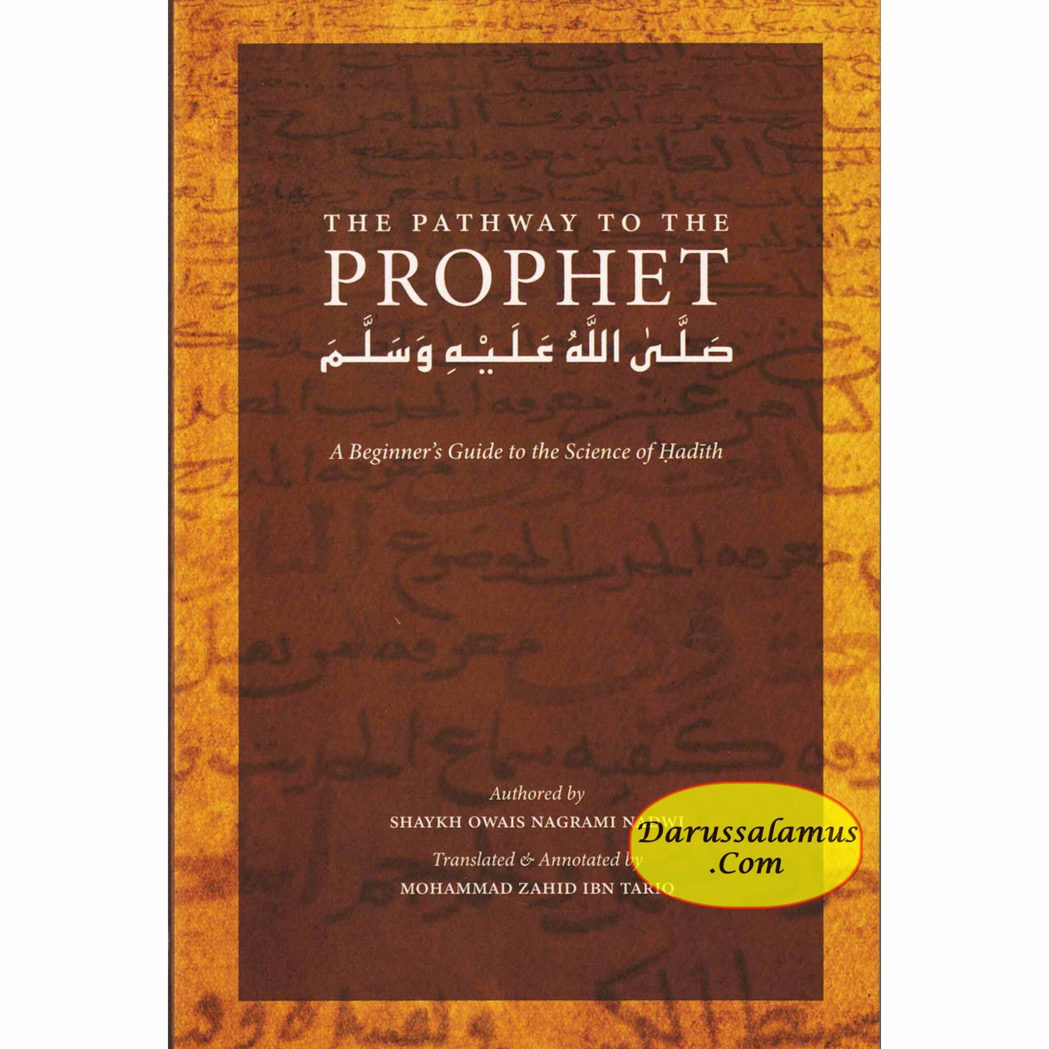 The Pathway to the Prophet: A Beginner's Guide to the Science of Hadith By Shaykh Owais Nagrami Nadwi、mySite、topwebapps