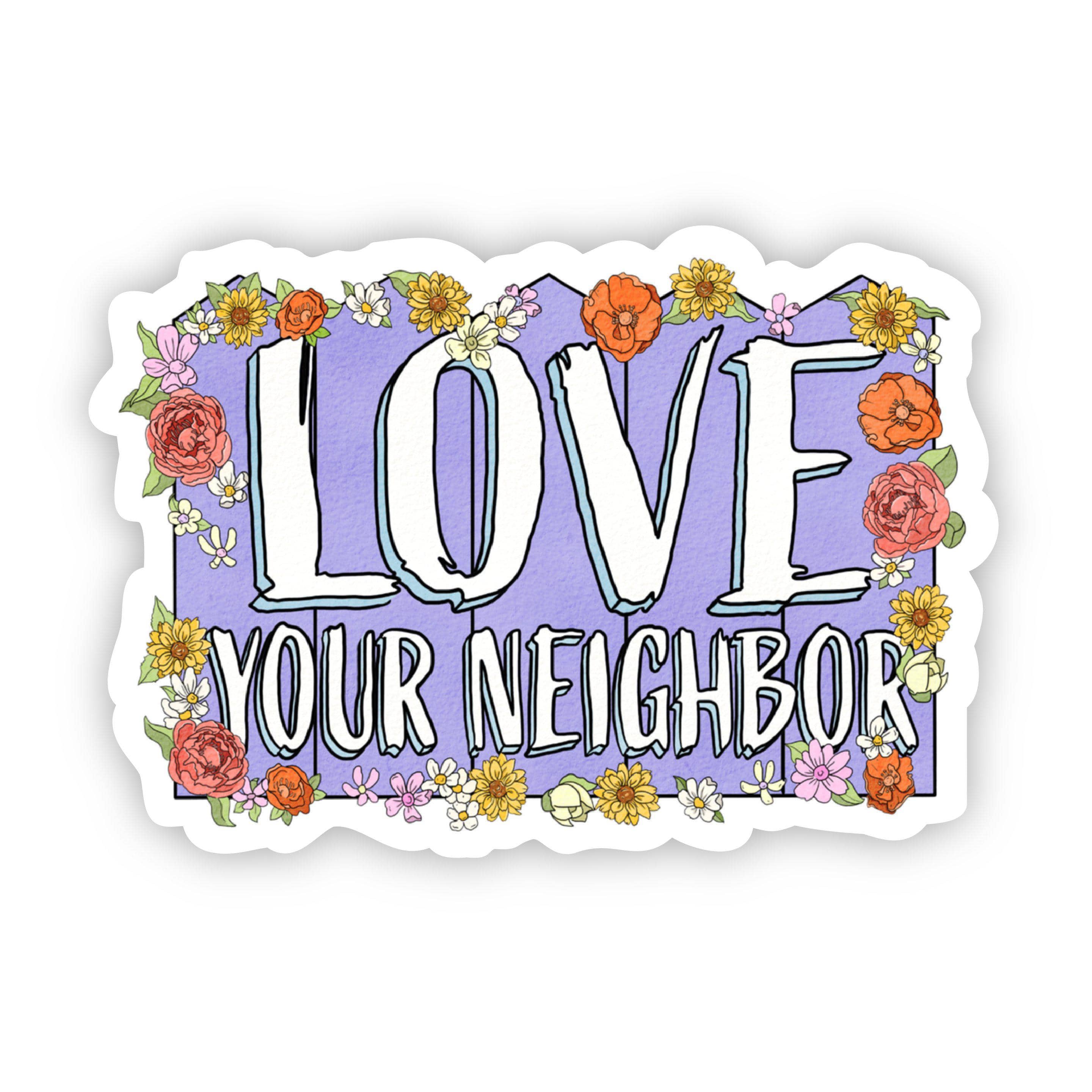 Love Your Neighbor Floral Fence Sticker、mySite、elrpsem3k