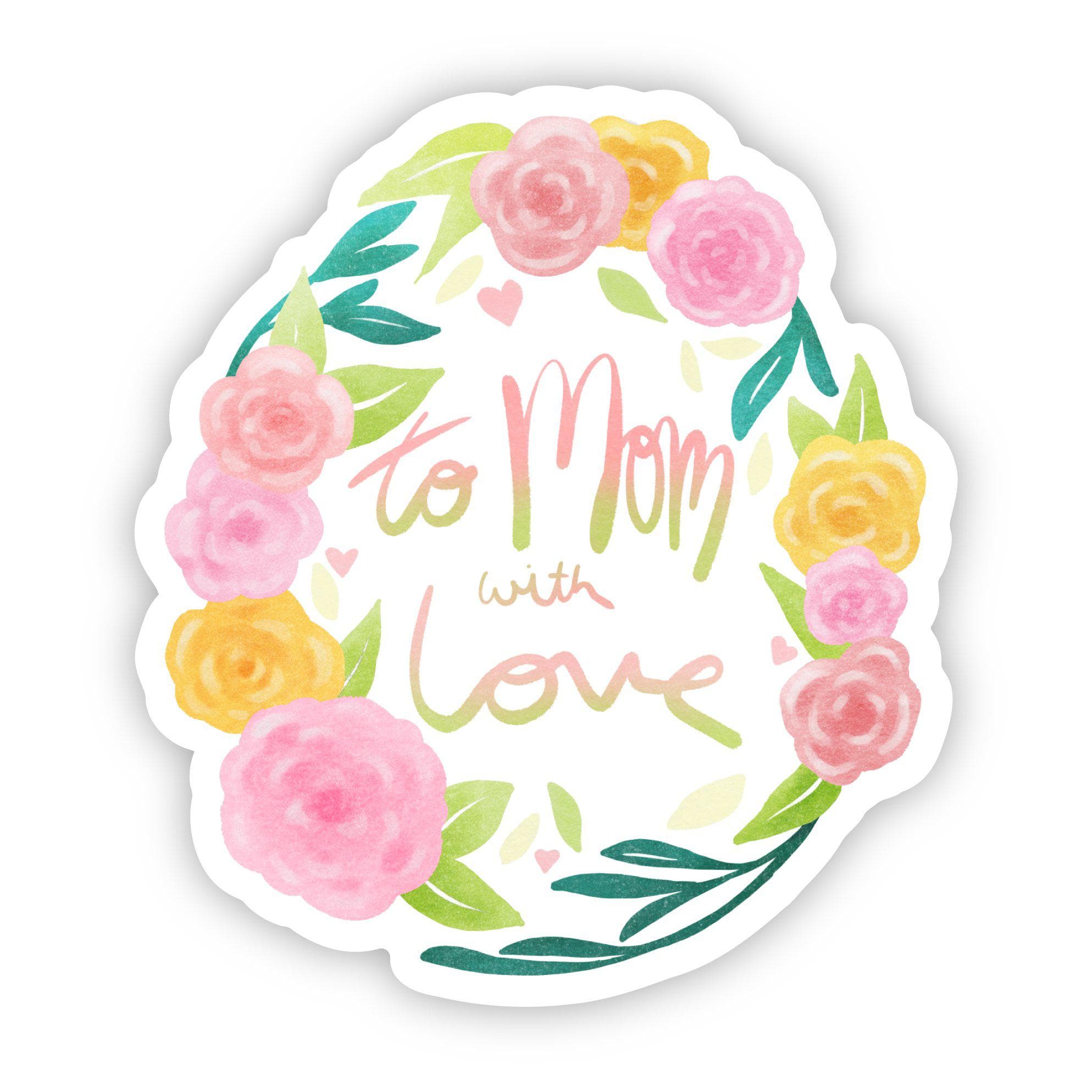 To Mom With Love Roses Sticker、mySite、elrpsem3k