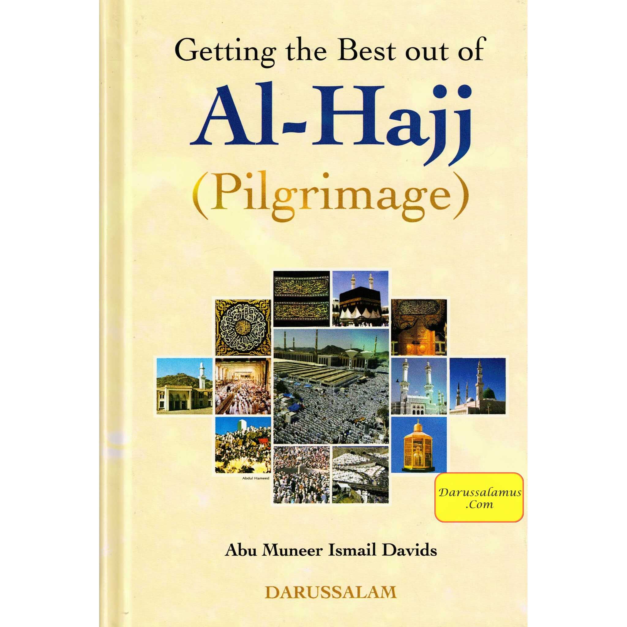 Getting the Best out of Al-Hajj (Pilgrimage) By Abu Muneer Ismail Davids、mySite、topwebapps