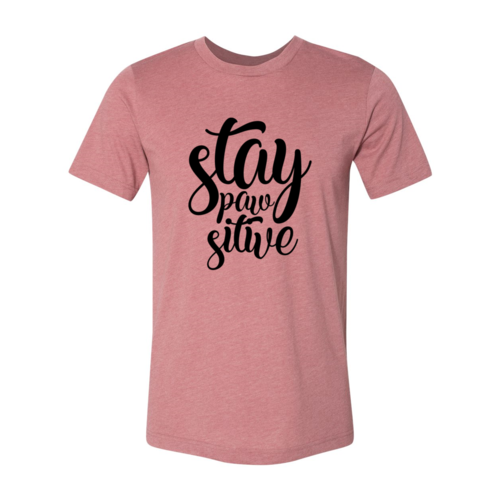 Stay Paw-Sitive T-Shirt、mySite、camillekostekn