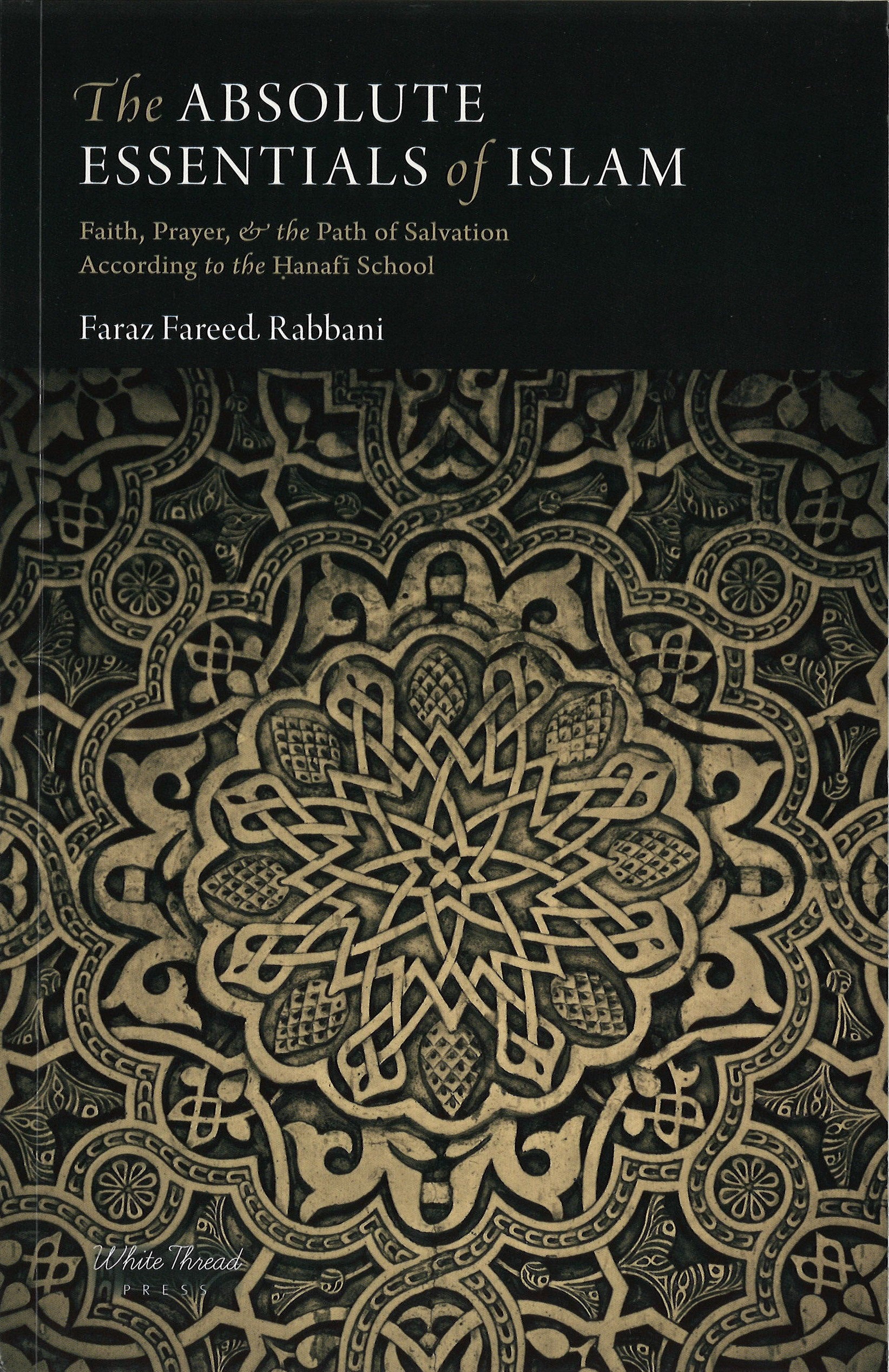 The Absolute Essentials of Islam: Basic Hanafi Fiqh PB、mySite、topwebapps