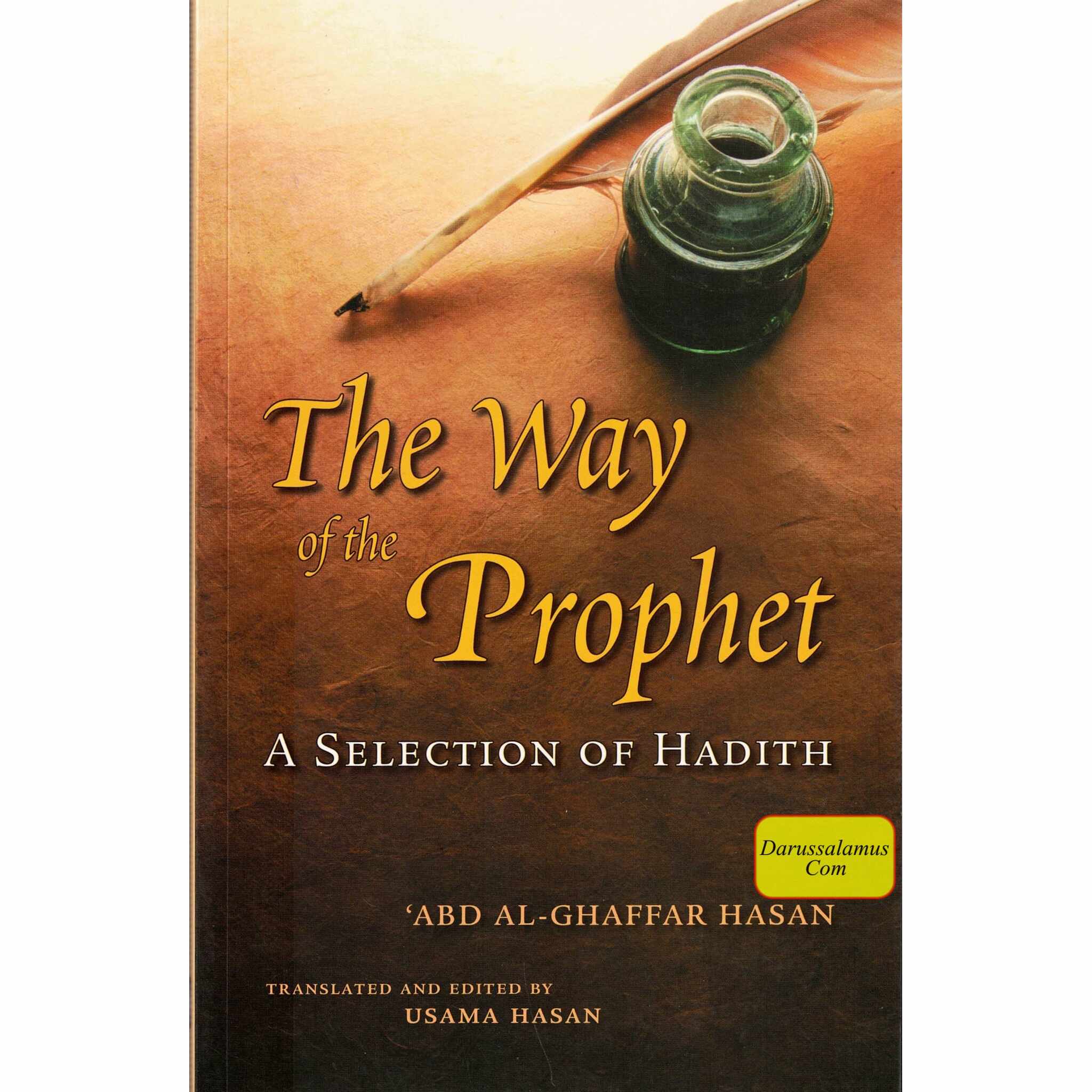 The Way of the Prophet: A Selection Of Hadith By Shaykh Abd Al-Ghaffar Hasan、mySite、topwebapps