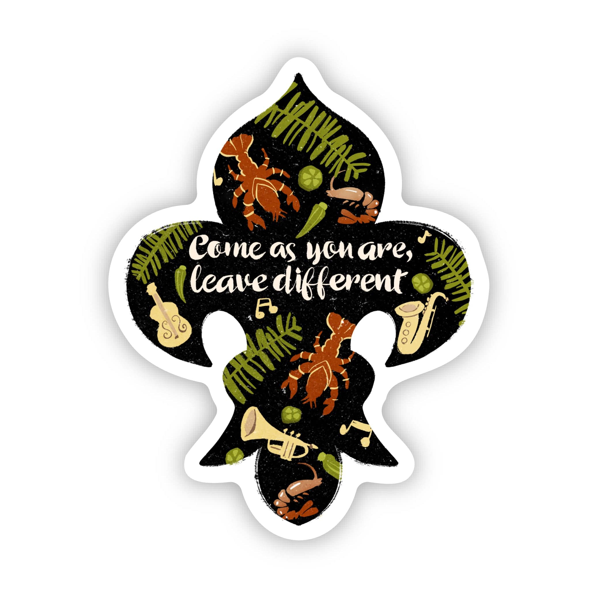  Come as you are, leave different Louisiana Sticker、mySite、elrpsem3k