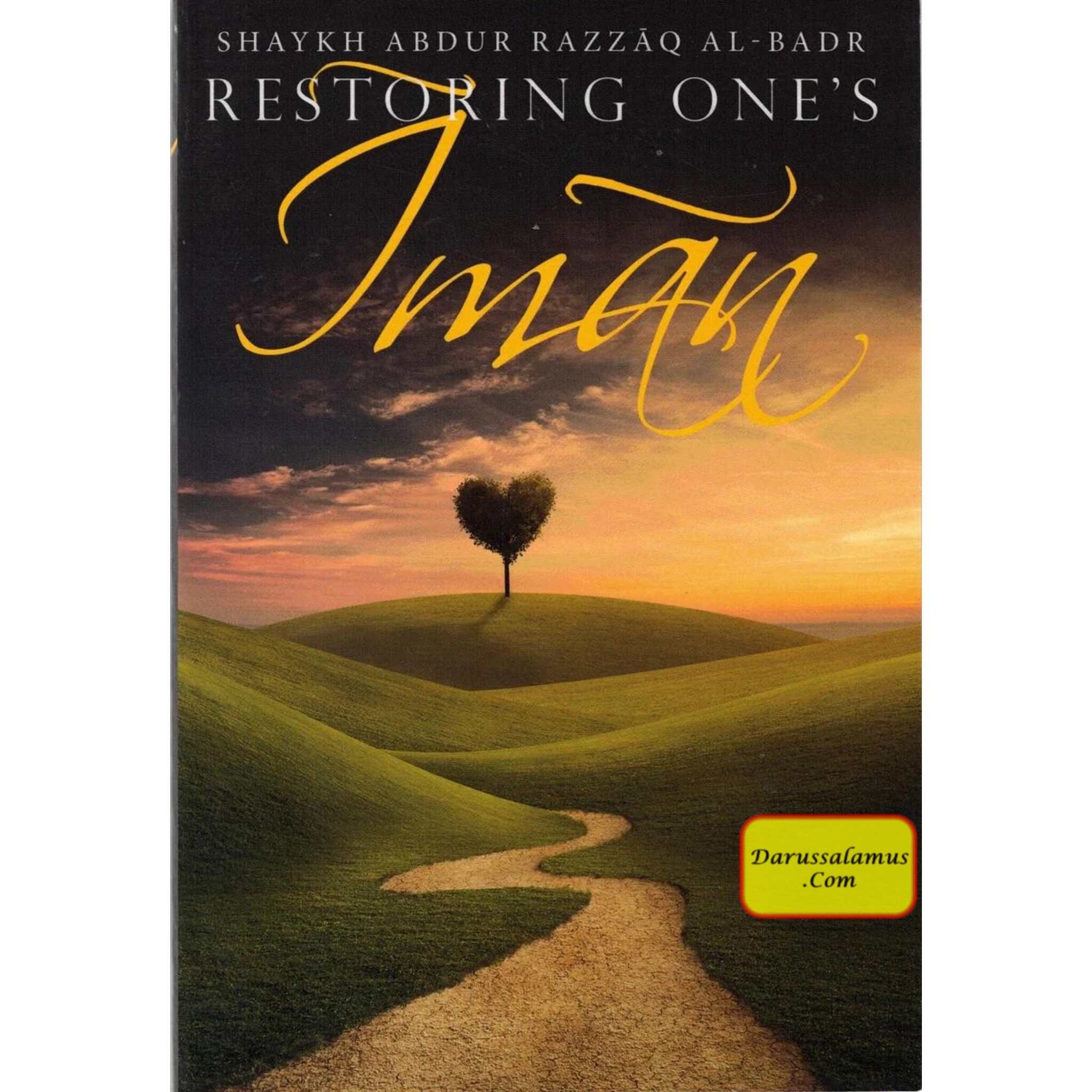 Restoring One’s Iman By ‘Abdur-Razzāq Ibn ‘Abdul-Muhsin al-‘Abbād al-Badr、mySite、topwebapps