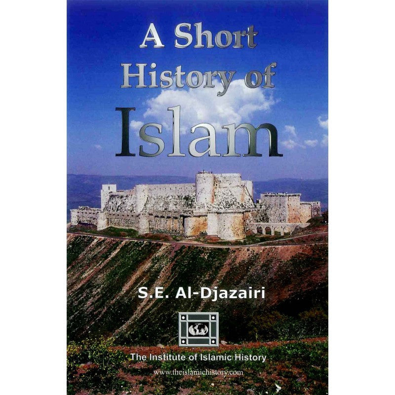 A Short History of Islam By S.E Al Djazairi、mySite、topwebapps