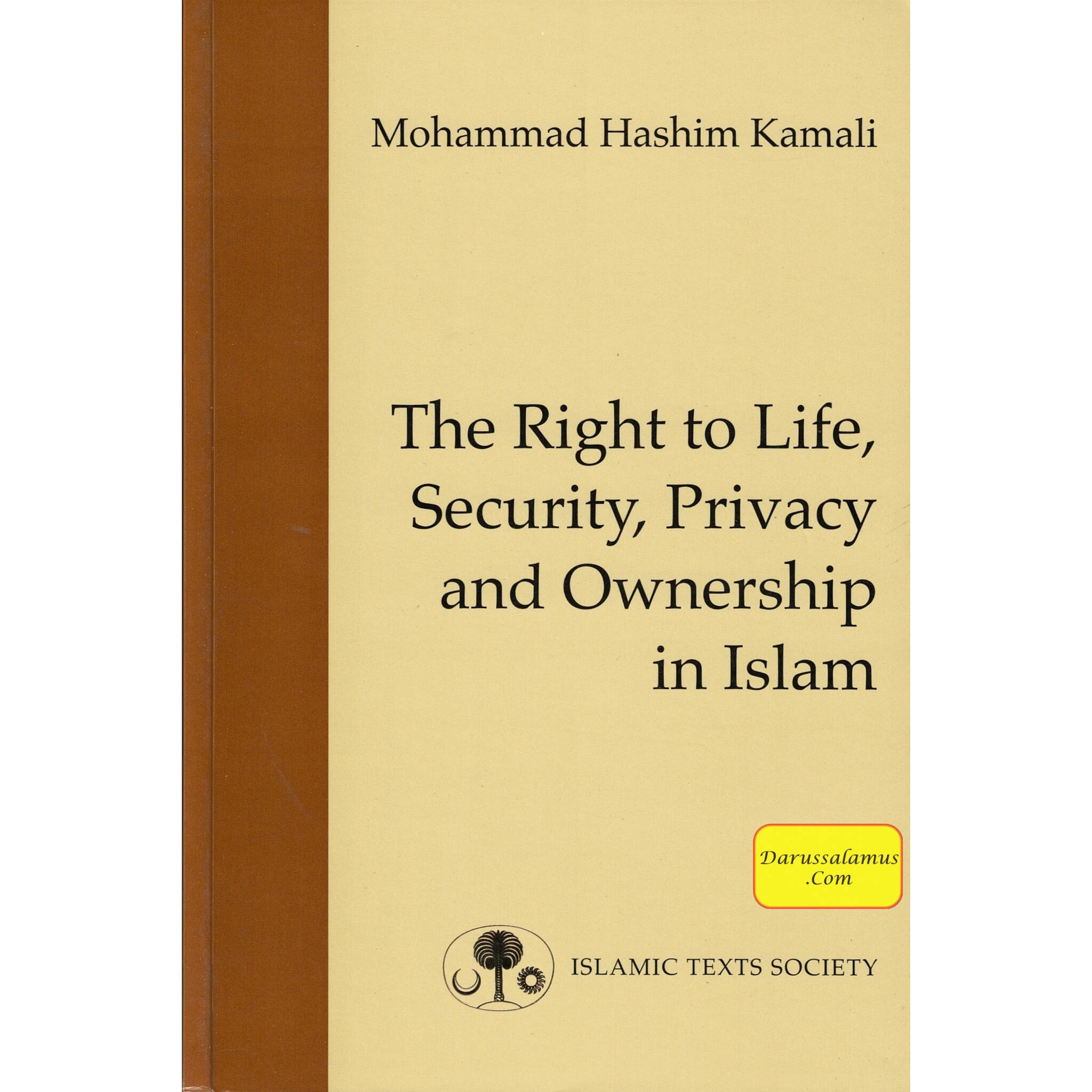 The Right to Life, Security, Privacy and Ownership in Islam By Mohammad Hashim Kamali、mySite、topwebapps