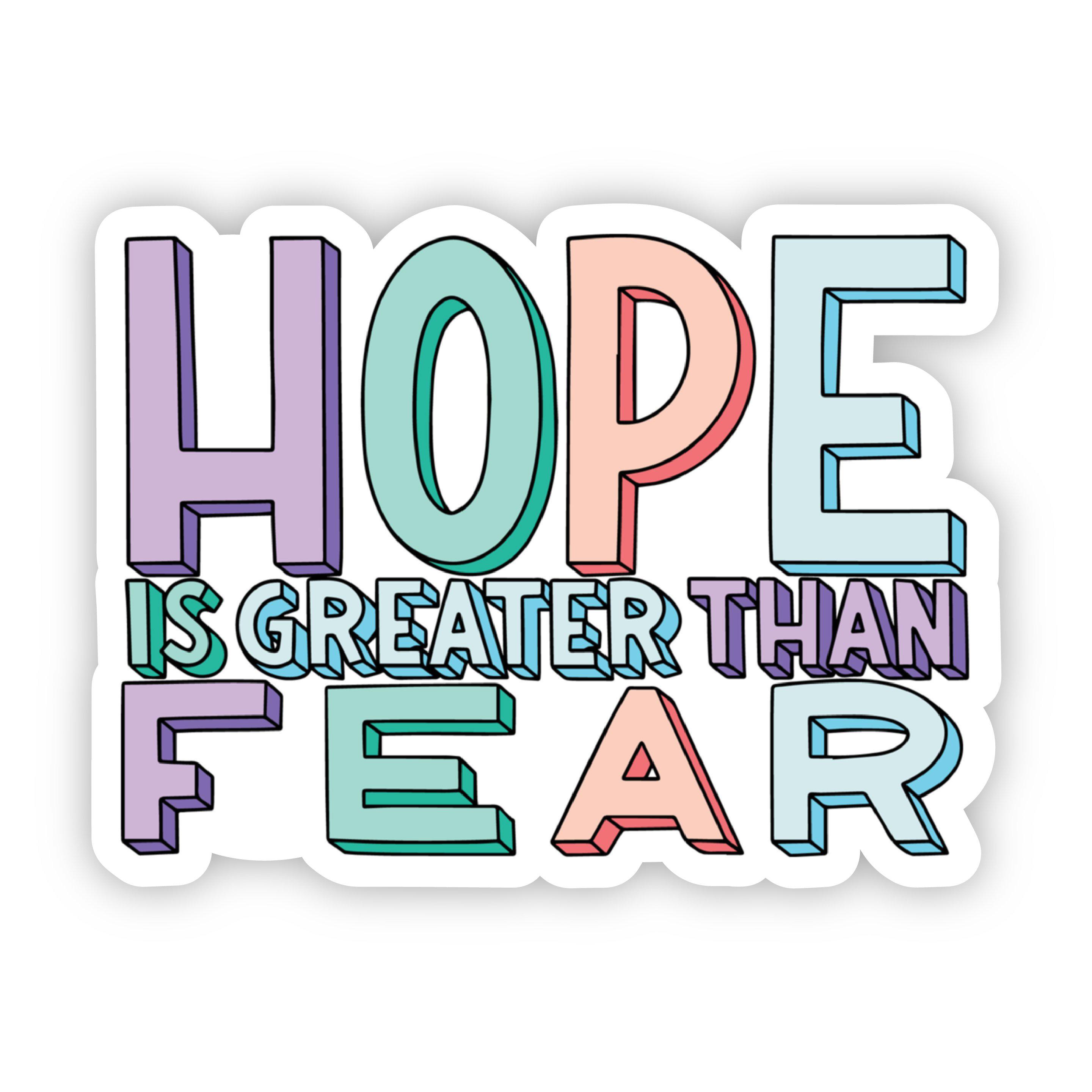  Hope is Greater Than Fear Multicolor Sticker、mySite、elrpsem3k