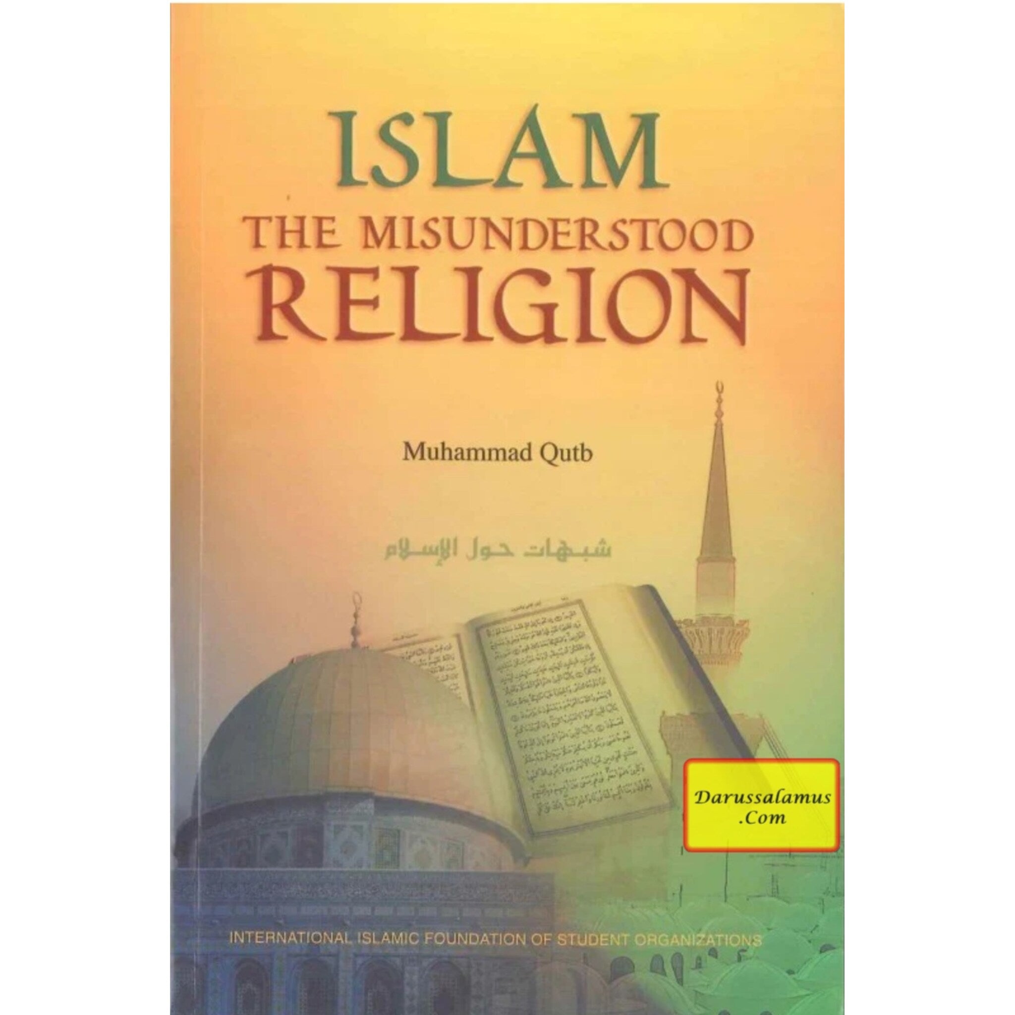 Islam The Misunderstood Religion By Muhammad Qutb、mySite、topwebapps