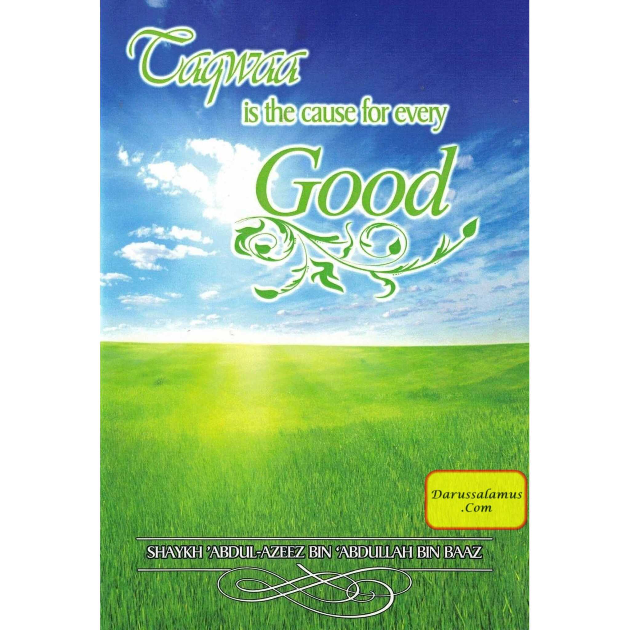Taqwa Is the Cause for Every Good By Abdul-Azeez Bin Baaz、mySite、topwebapps