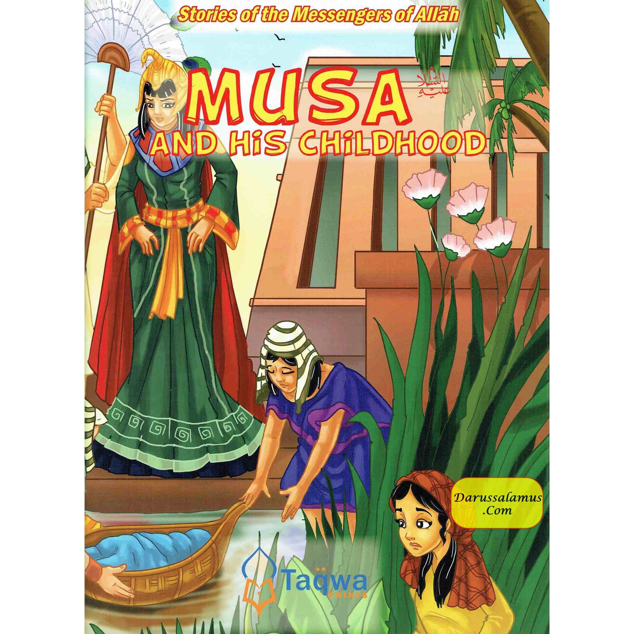 Musa and His Childhood (Stories Of The Messengers Of Allah) By Husain A. Nuri、mySite、topwebapps