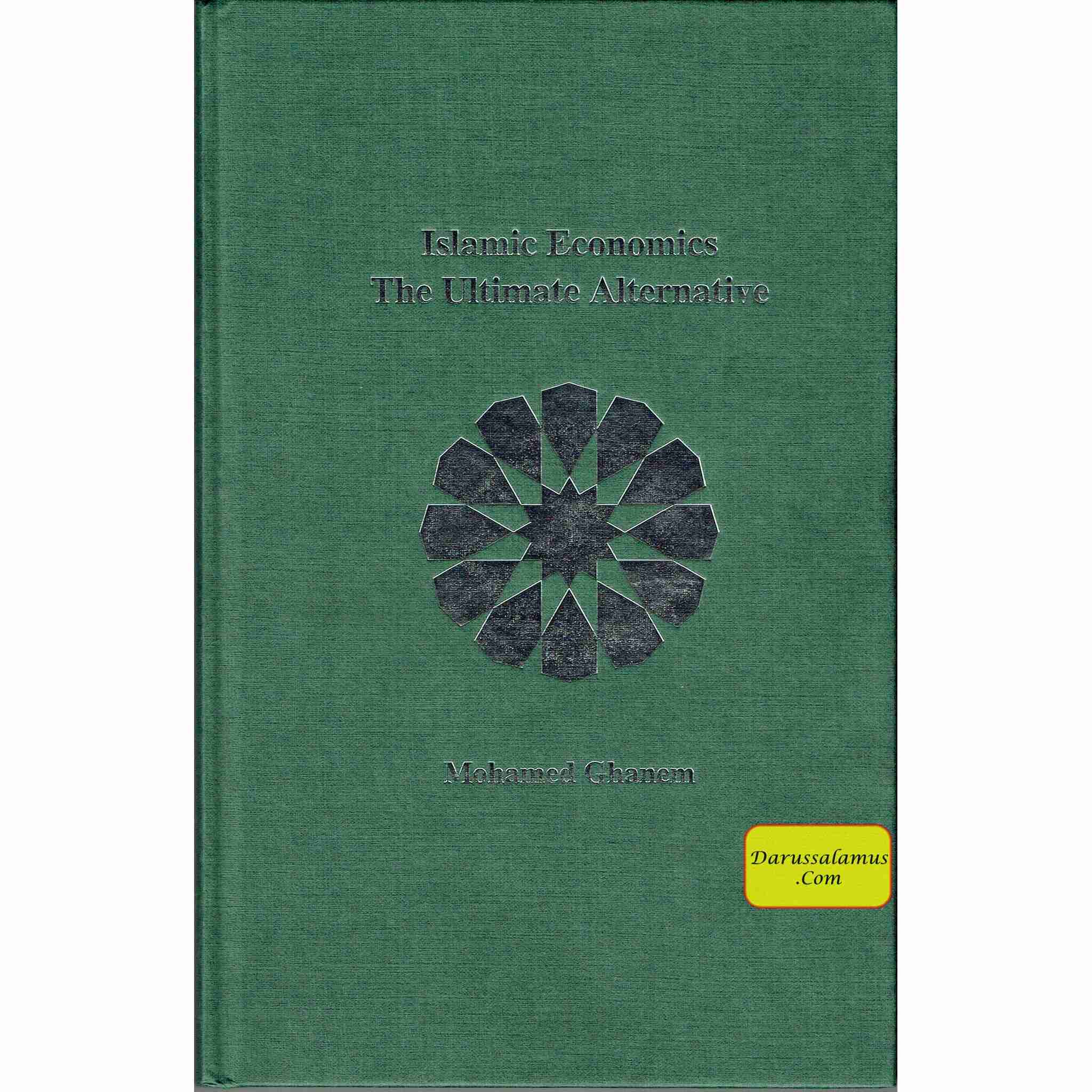 Islamic Economics: The Ultimate Alternative By Dr. M. A Ghanem、mySite、topwebapps