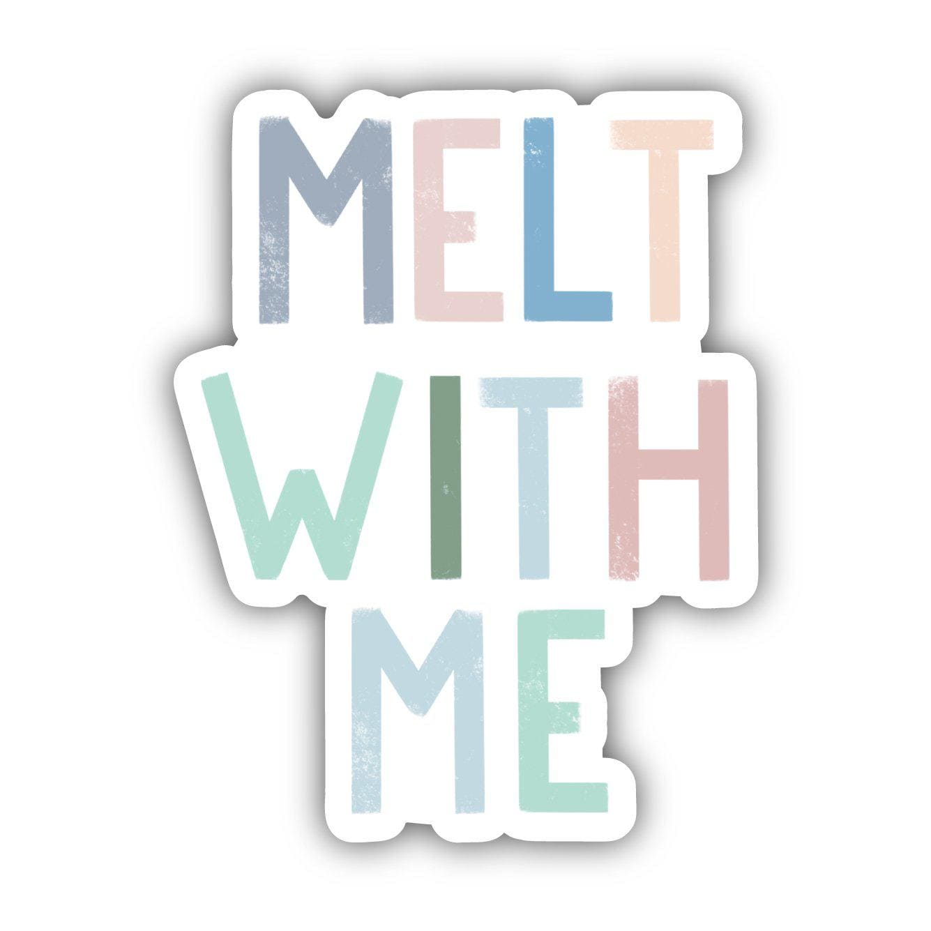  Melt With Me - Multicolor Lettering Sticker、mySite、elrpsem3k