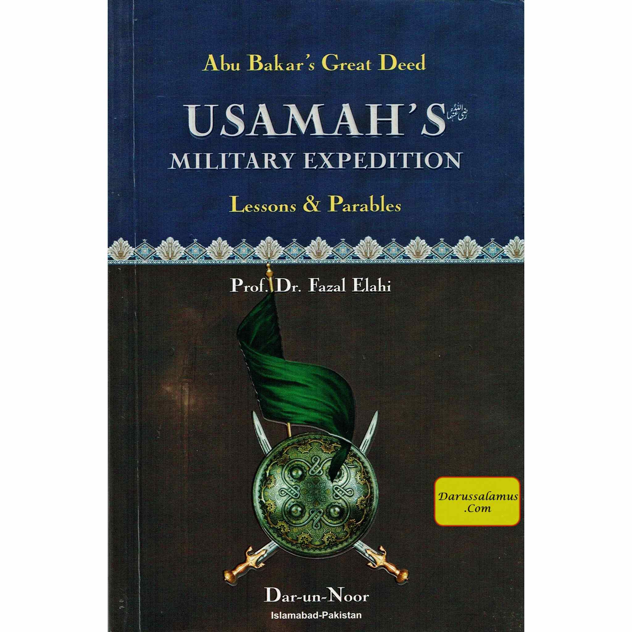 Abu Bakar’s Great Deed: Usamah’s Military Expedition (Lessons & Parables) By Dr. Fazal Elahi、mySite、topwebapps