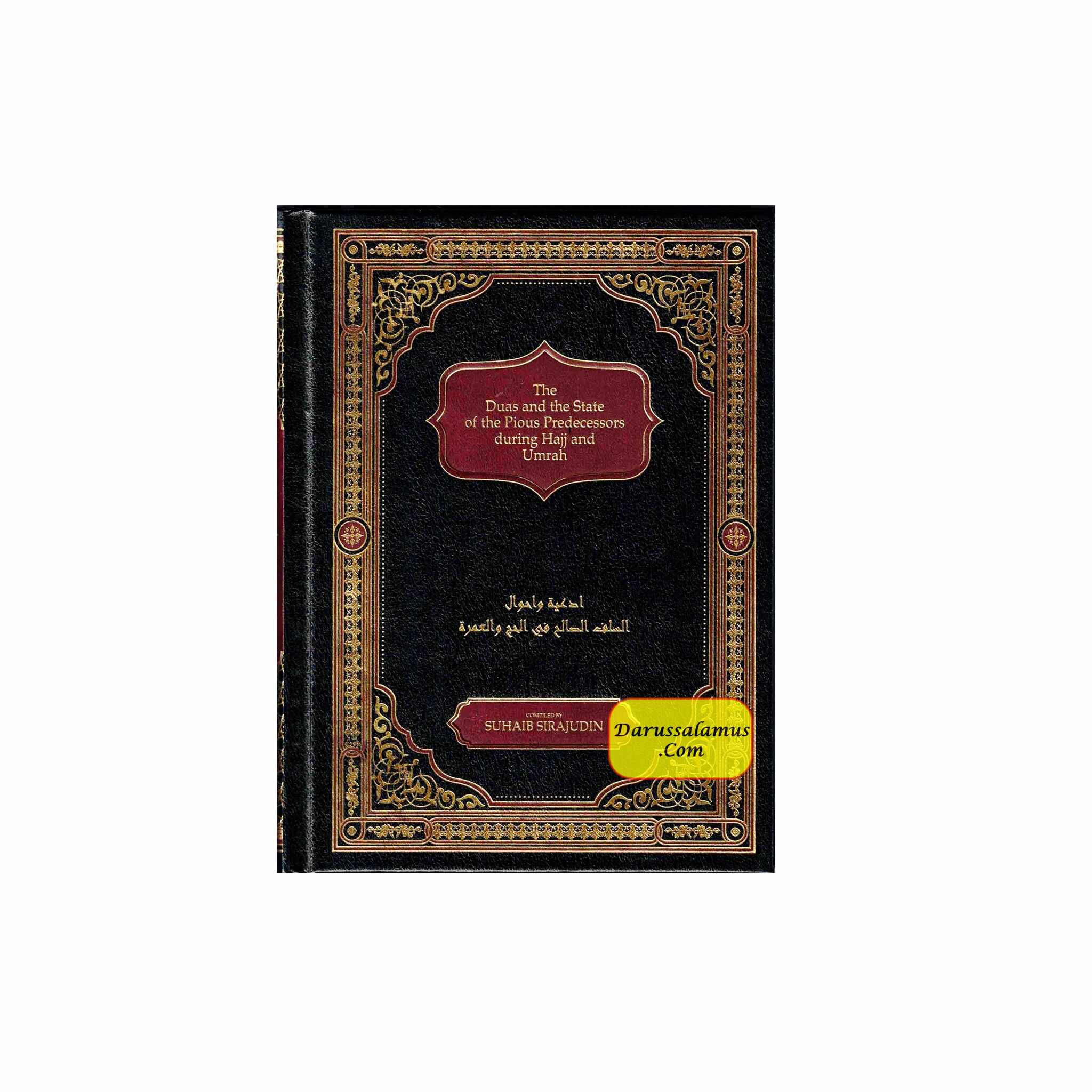 The Duas and the State of the Pious Predecessors during Hajj and Umrah By Suhaib Sirajudin、mySite、topwebapps
