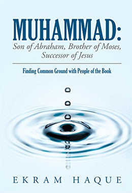 Muhammad: Son of Abraham, Brother of Moses, Successor of Jesus (peace be upon them) Second Edition、mySite、topwebapps