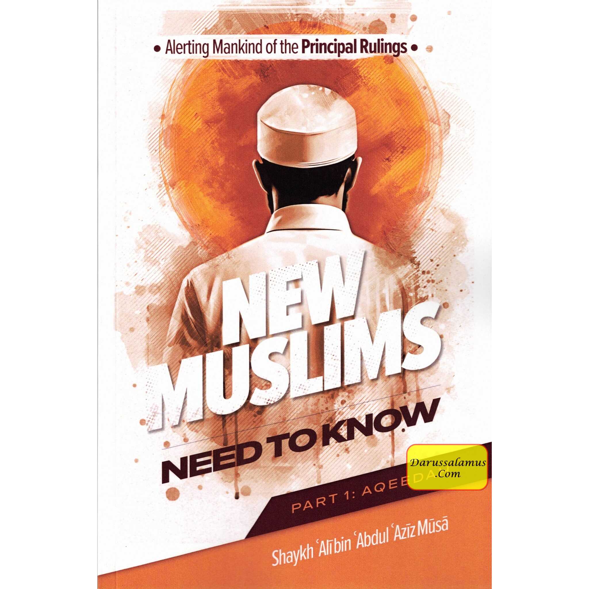 Alerting Mankind of the Principal Rulings New Muslims need to know (Part 1: Aqeedah)、mySite、topwebapps