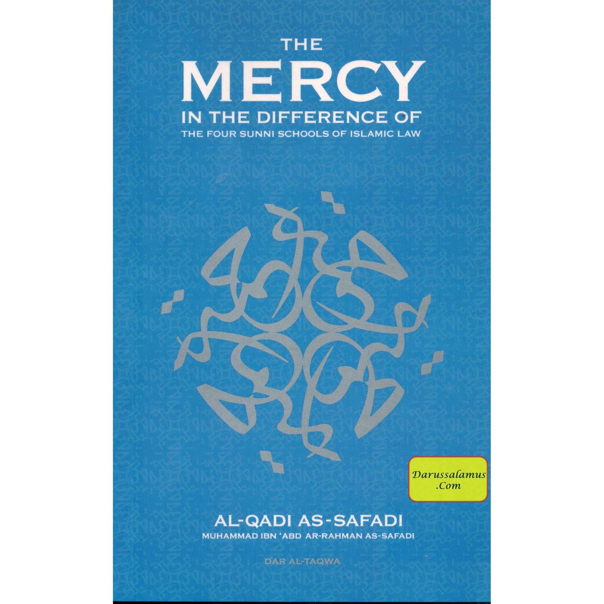 The Mercy in the Difference of the Four Schools of Islamic Law By Al-Qadi As Safadi、mySite、topwebapps