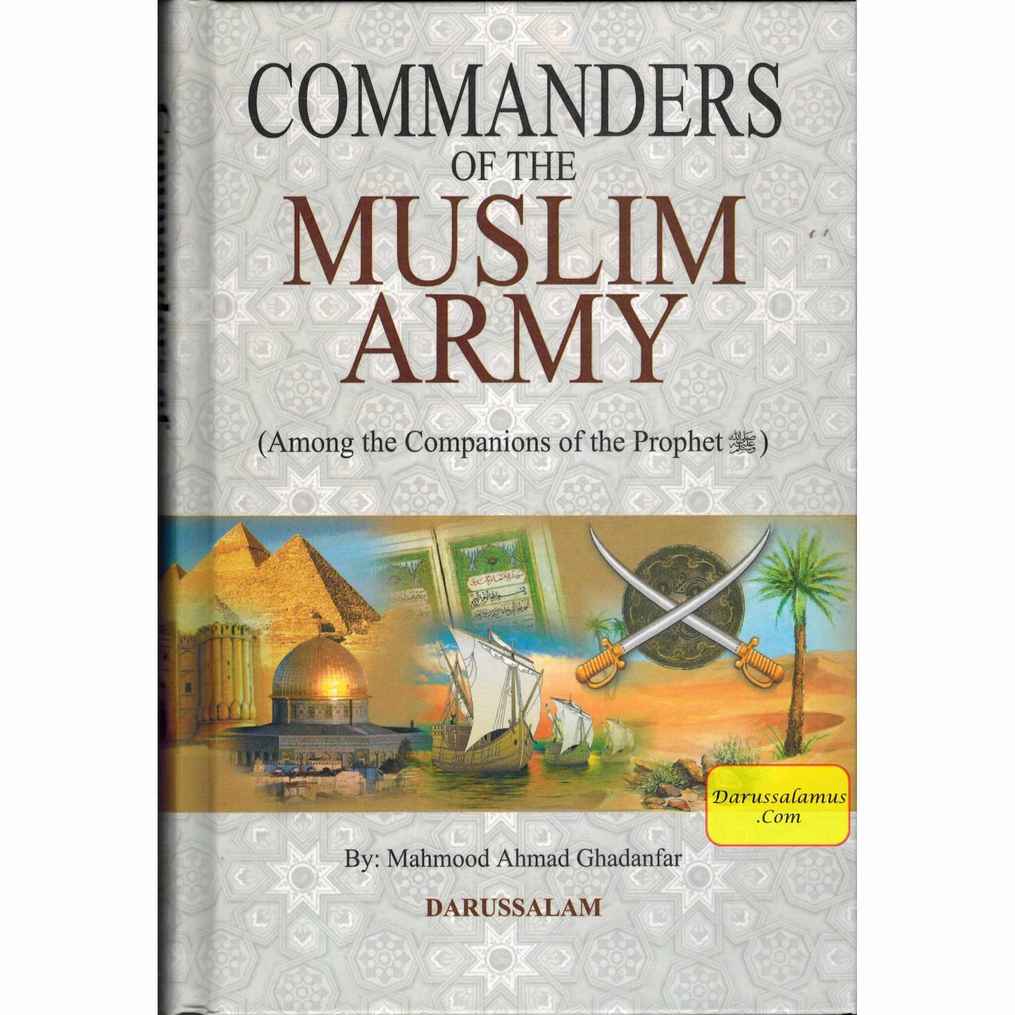 Commanders of the Muslim Army By Mahmood Ahmad Ghadanfar、mySite、topwebapps