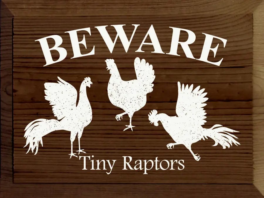Funny Sign for Chicken Lovers: Beware: Tiny Raptors、mySite、g9winljtr