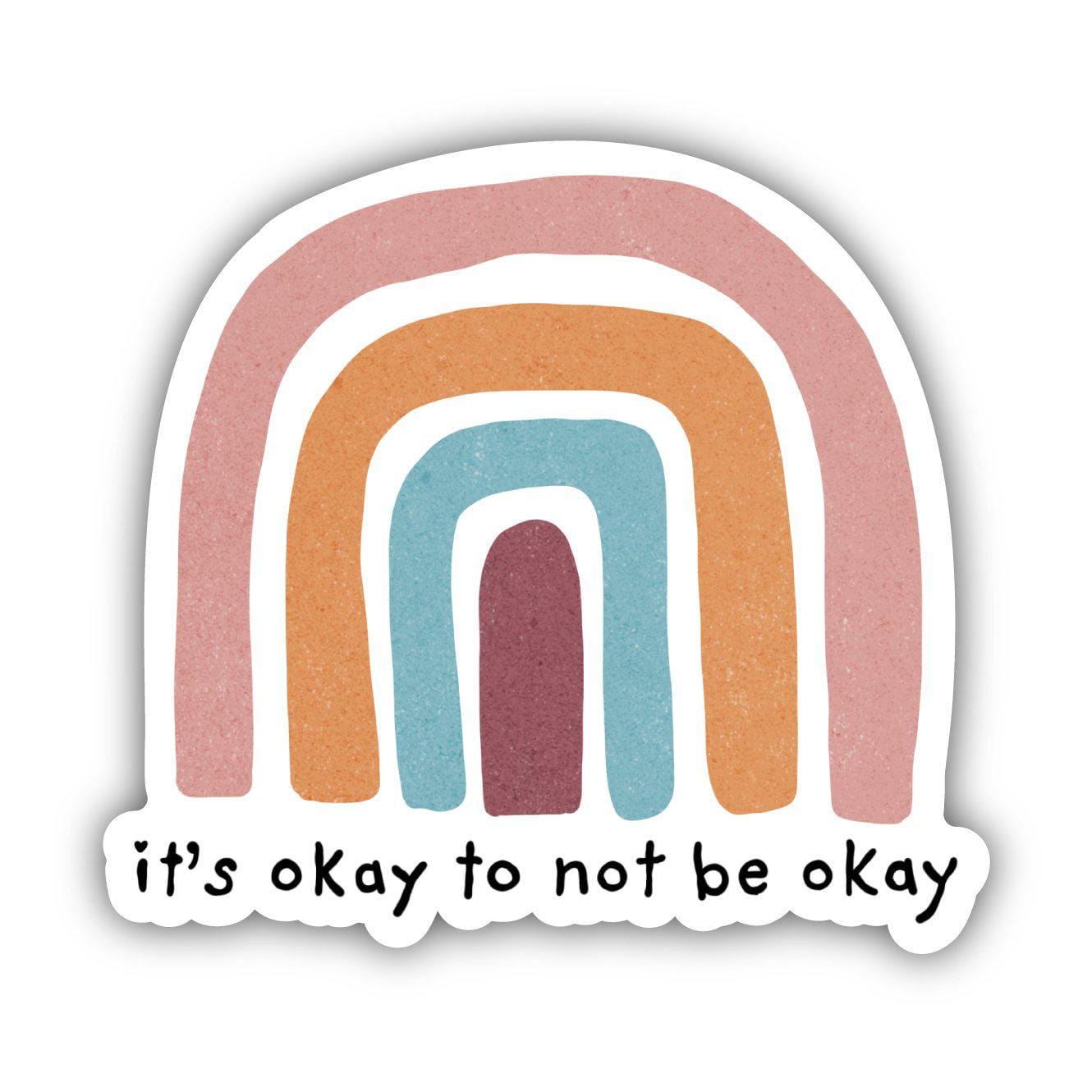  It's Okay To Not Be Okay Rainbow - Positivity Sticker、mySite、ghnorth
