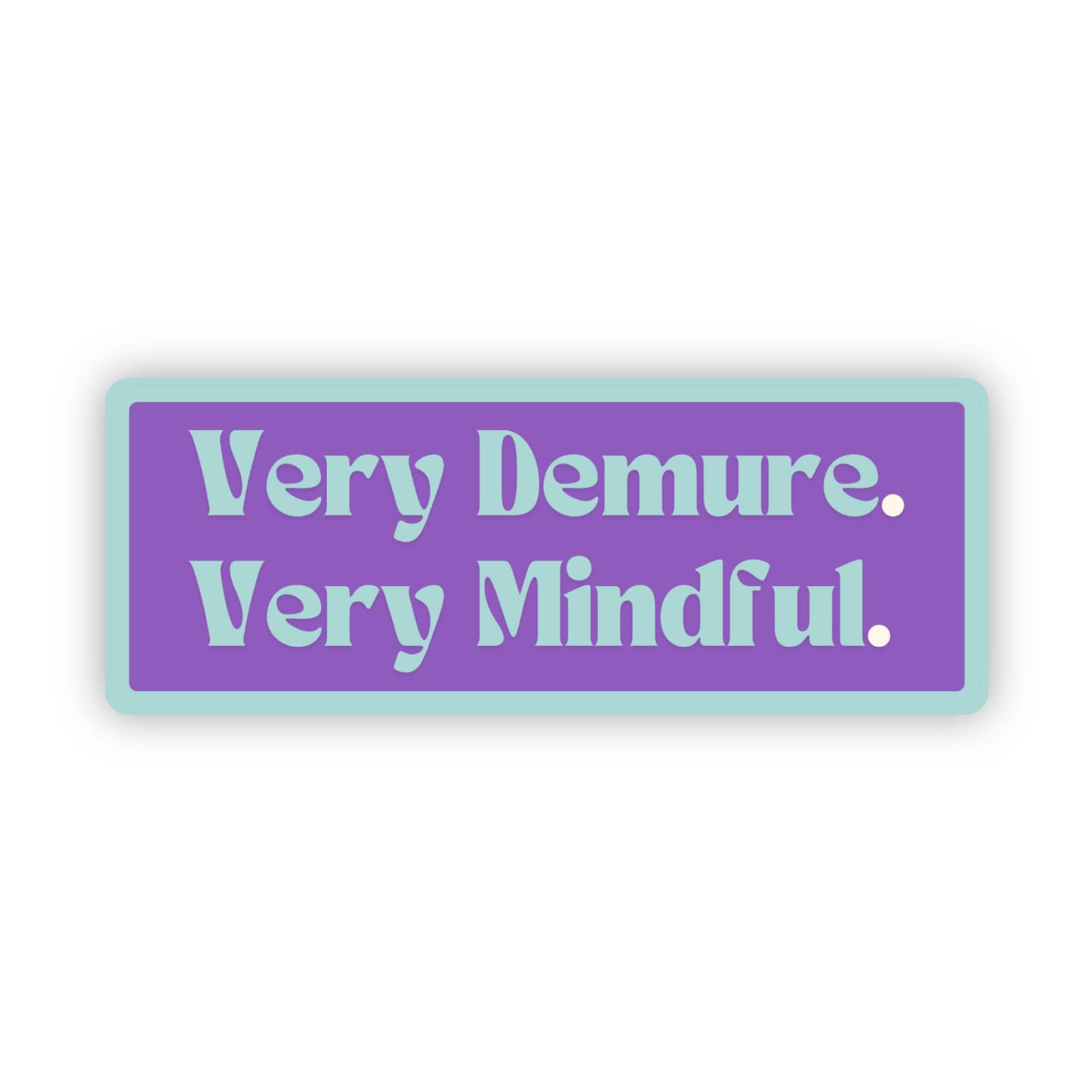  Very Demure, Very Mindful Purple Blue Text Sticker、mySite、ghnorth