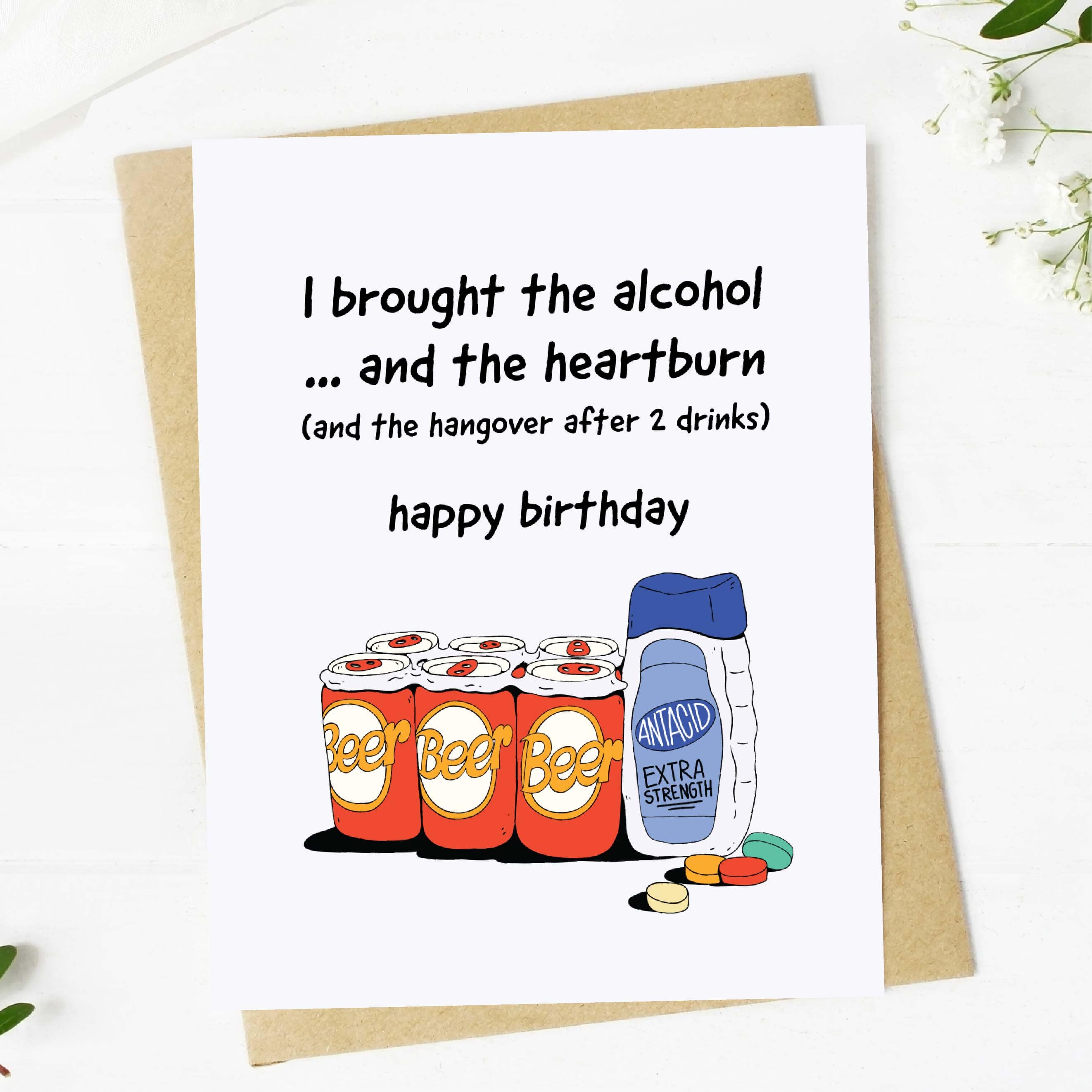 I brought the alcohol... and the heartburn Birthday Card、mySite、ghnorth