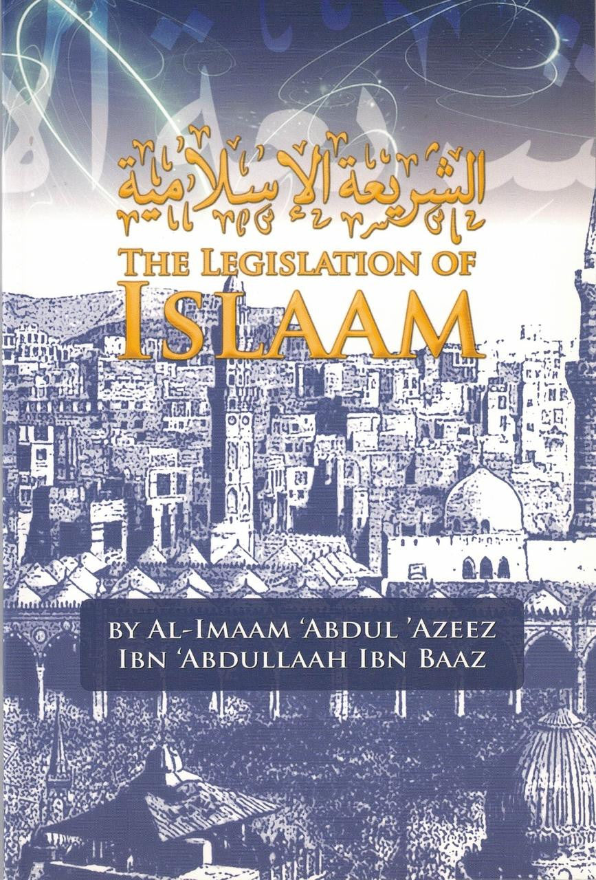 The Legislation of Islaam By Al Imaam Abdul Azeez Ibn Abdullaah Ibn Baaz、mySite、topwebapps