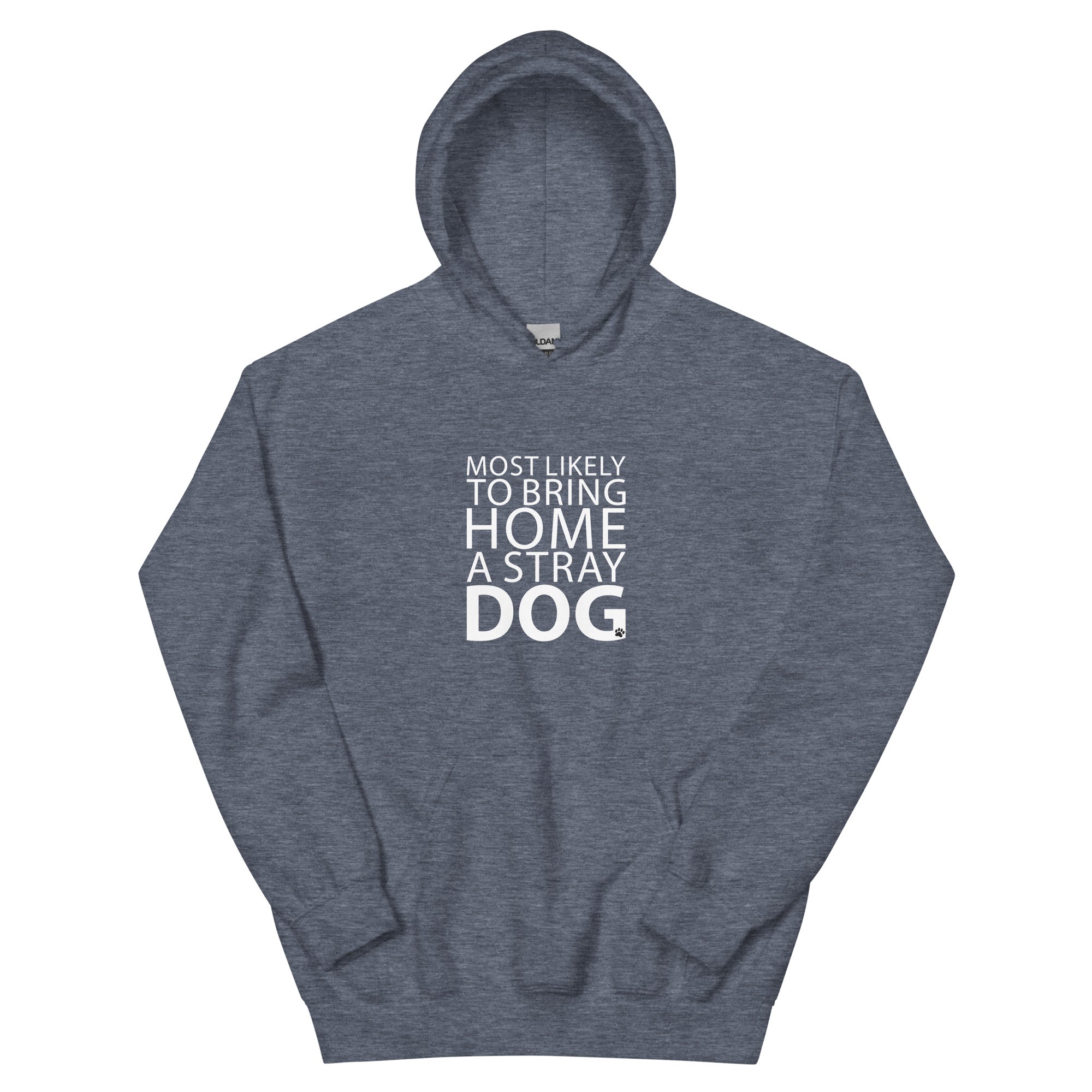 Most Likely To Bring Home A Stray Dog Hoodie、mySite、camillekostekn