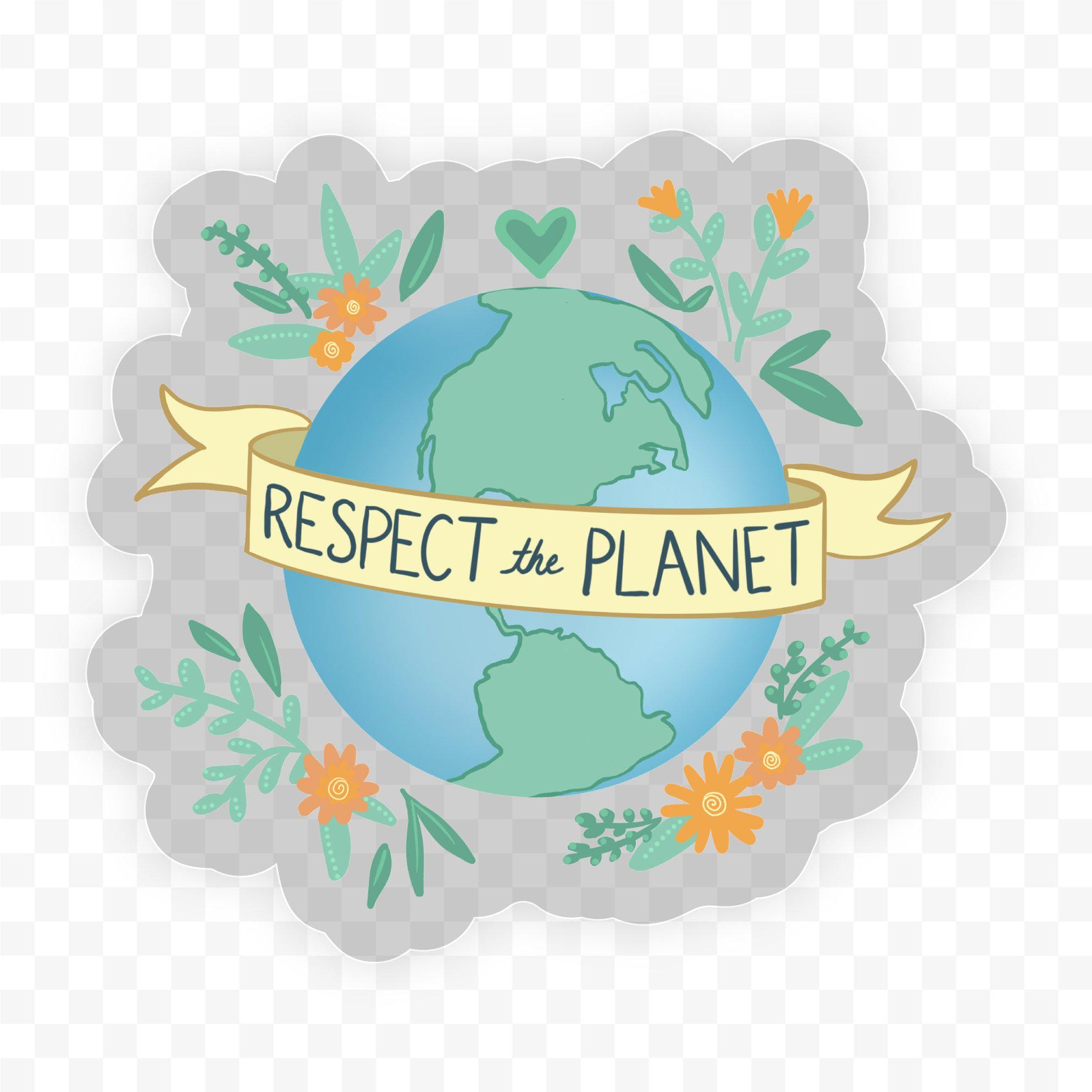  Respect the Planet - Clear Sticker、mySite、elrpsem3k