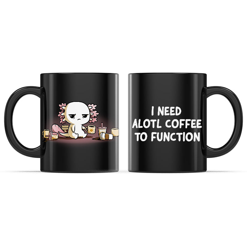 Need Alotl Coffee Mug、mySite、lovesweatpilates