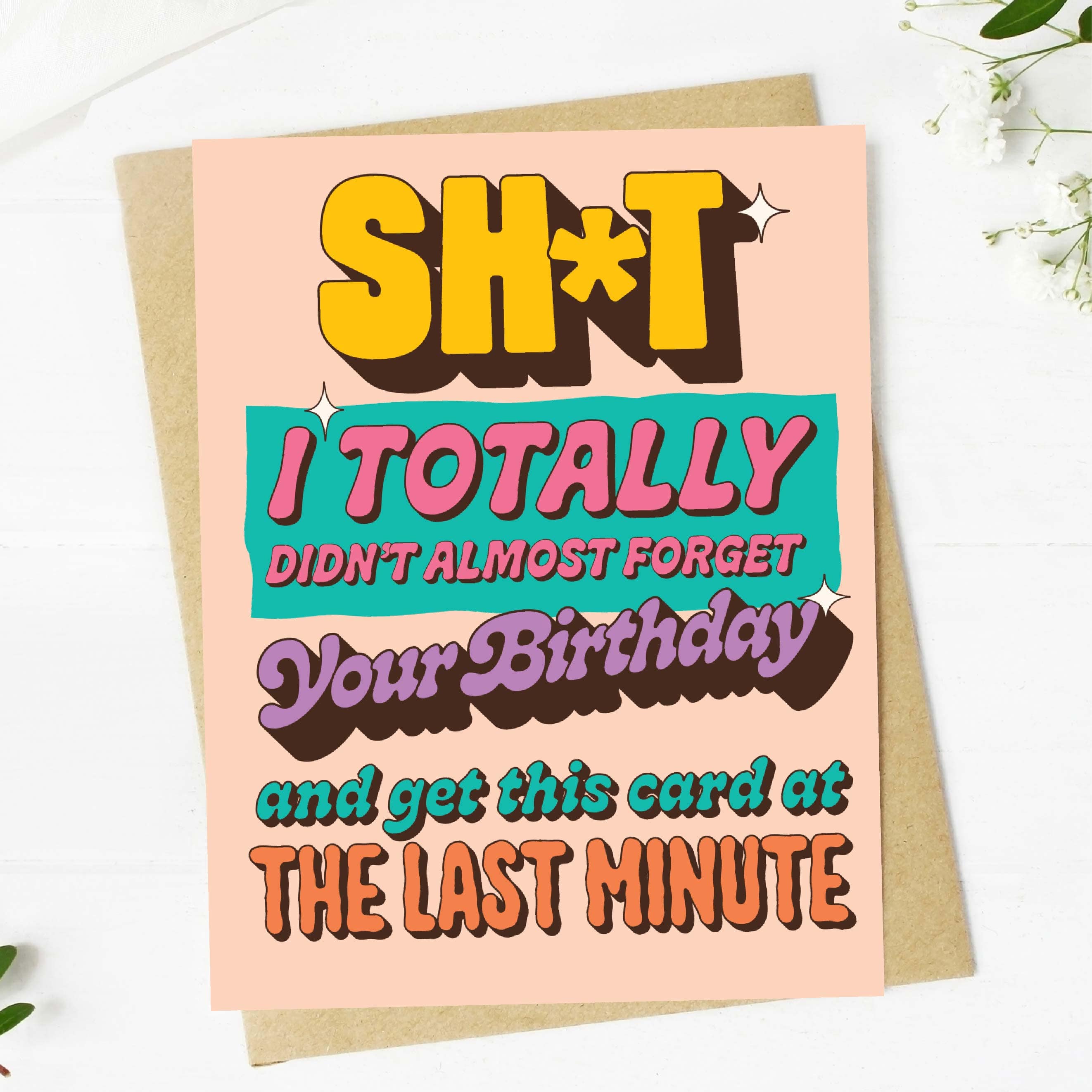  Sh*t, I totally didn't almost forget your birthday Birthday Card、mySite、ghnorth
