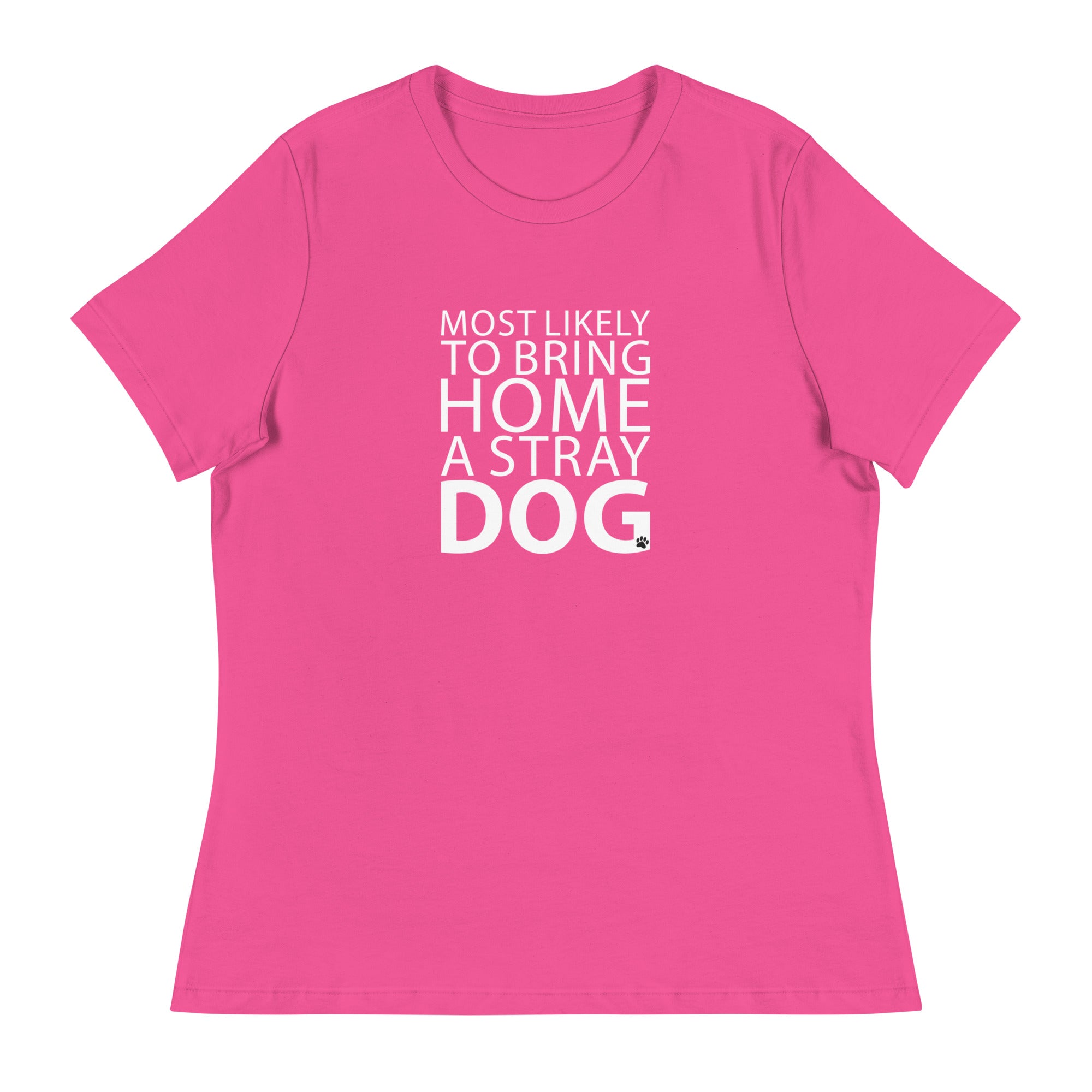 Most Likely To Bring Home A Stray Dog Women's Relaxed T-Shirt、mySite、camillekostekn