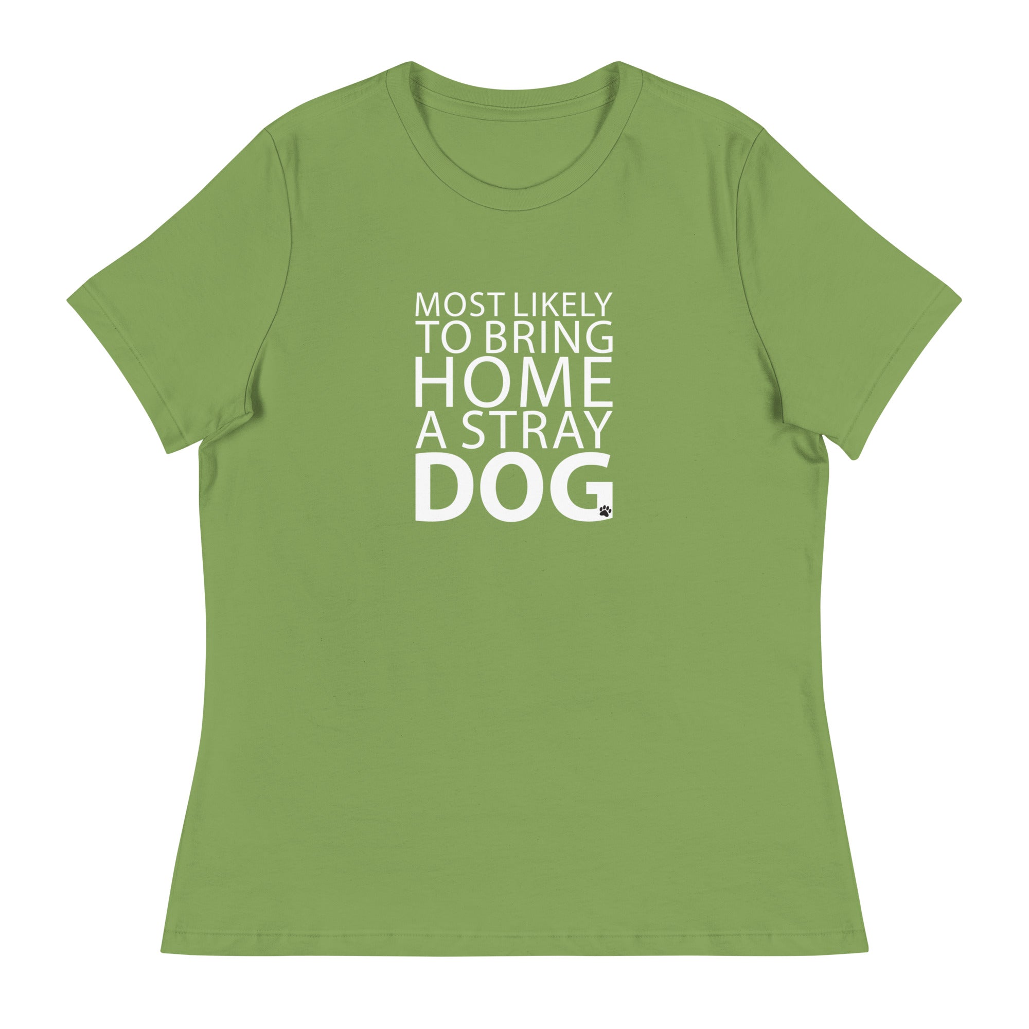 Most Likely To Bring Home A Stray Dog Women's Relaxed T-Shirt、mySite、camillekostekn
